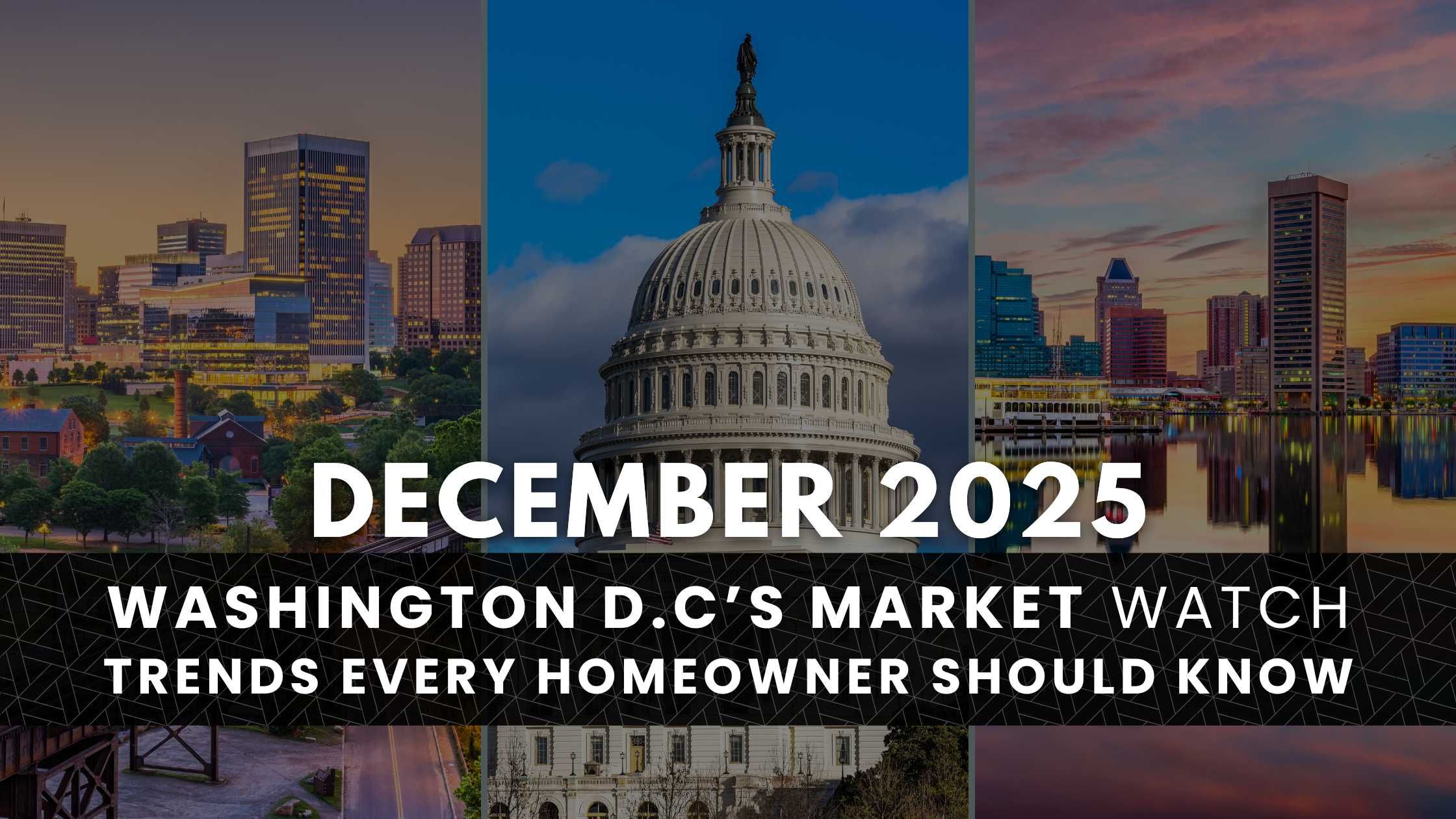 Washington DC December 2025 Real Estate Market Update