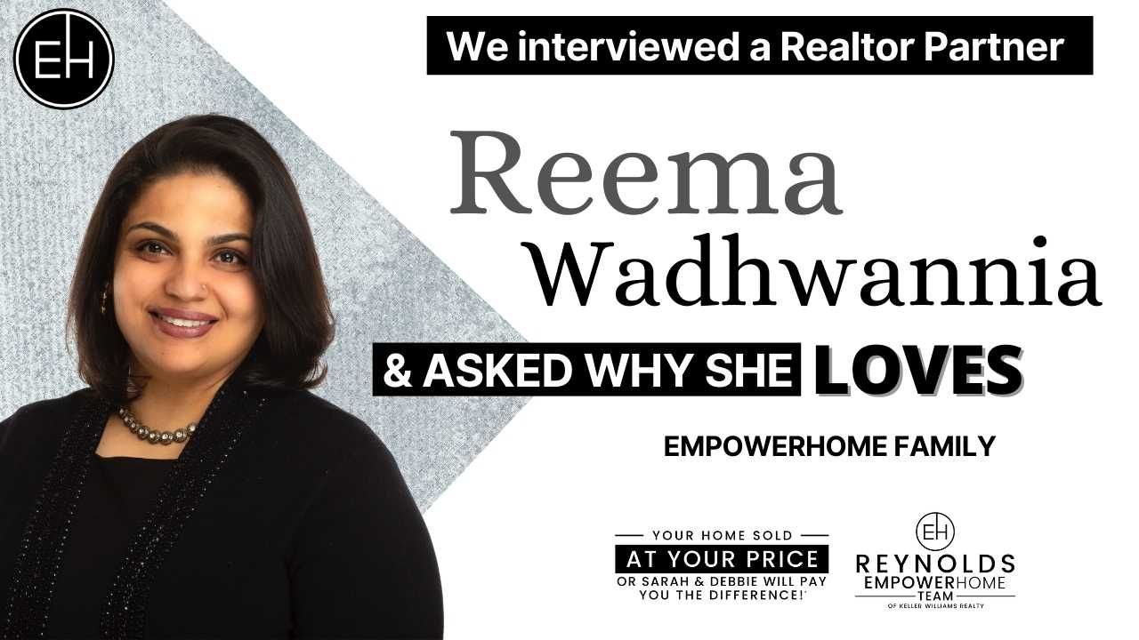 Realtor Partner, Reema Closes 7X MORE HOMES Since Joining  EmpowerHome!
