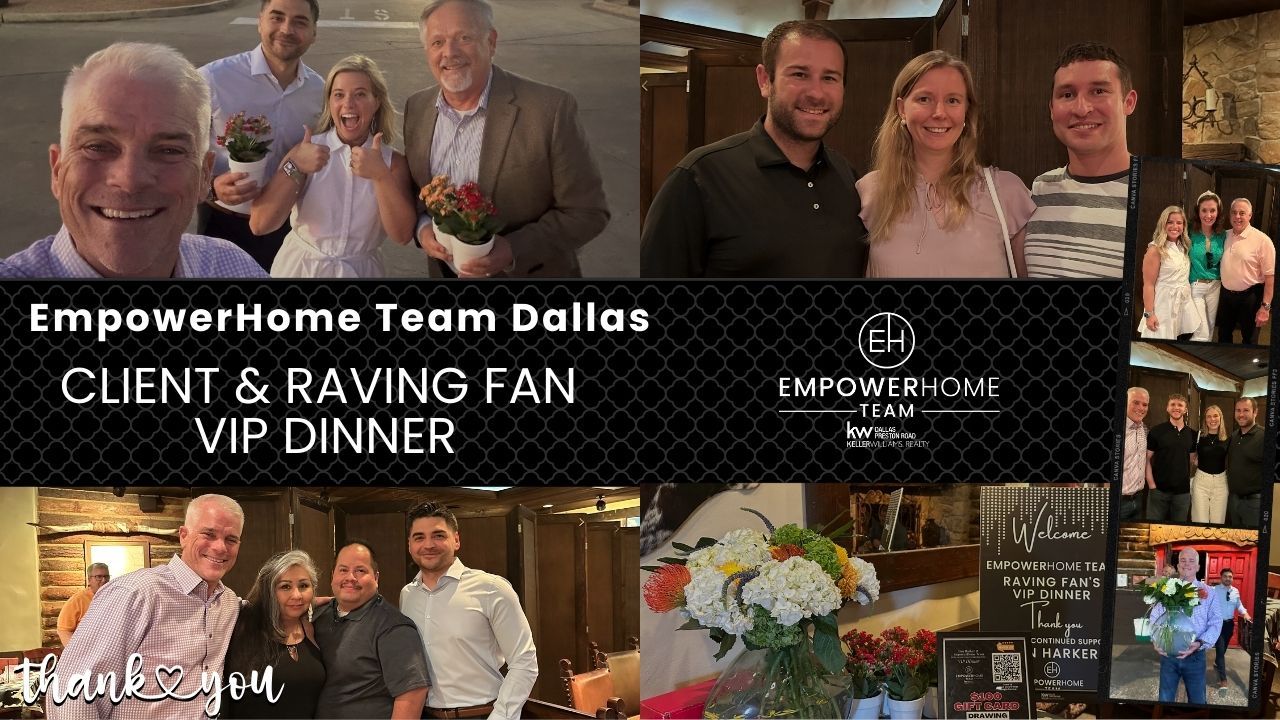 July 2024 EmpowerHome Team Dallas Client and Raving Fan VIP Dinner!