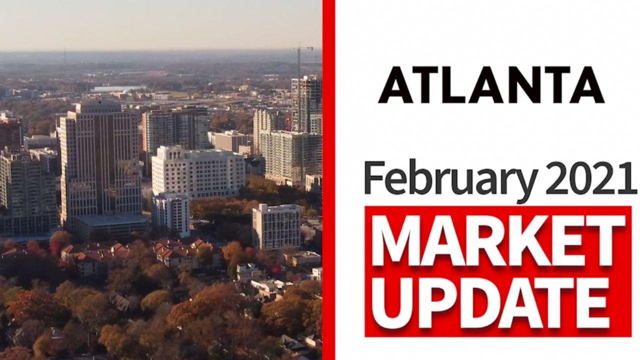 Atlanta’s Real Estate Market February Review