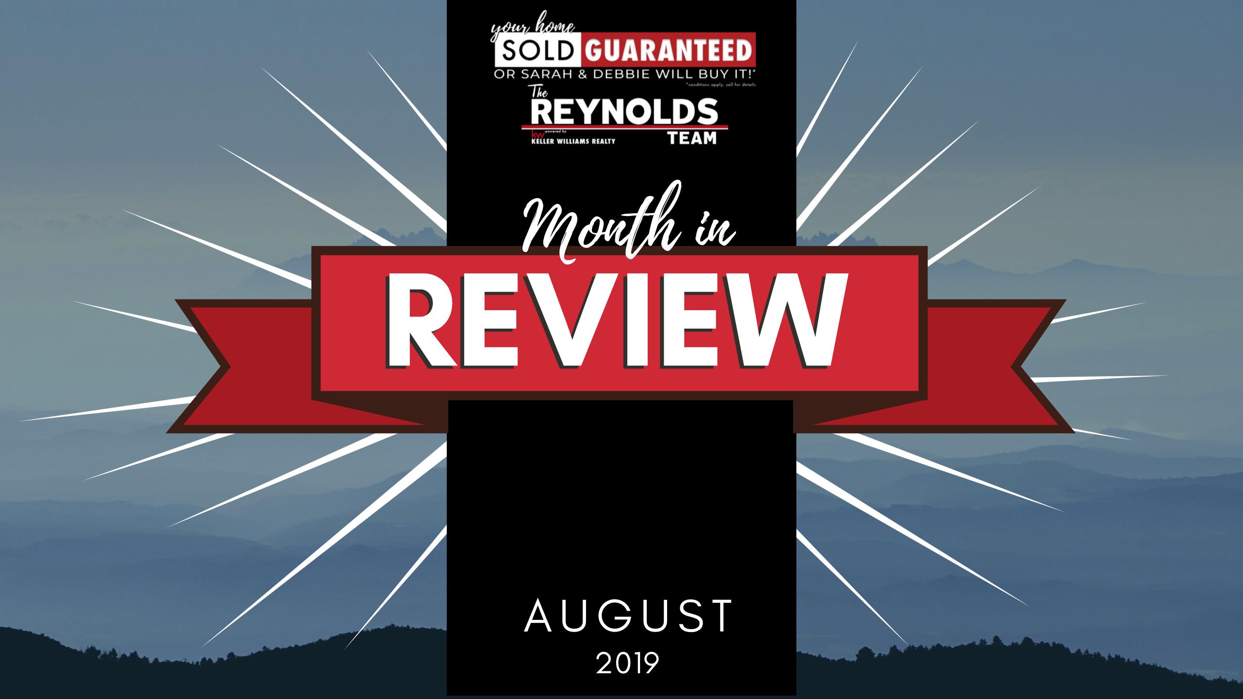 The Reynolds Team August Review