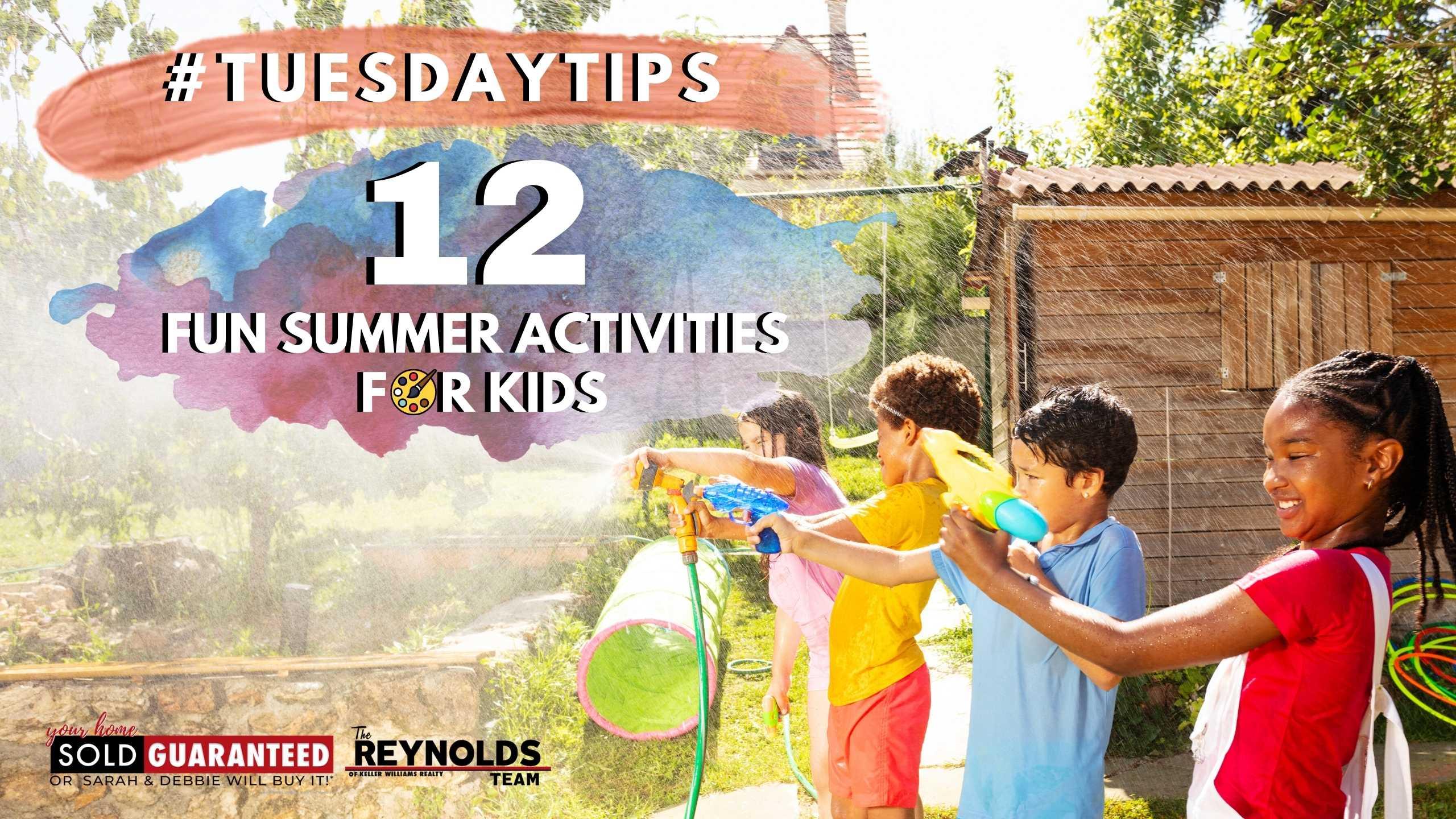 Tuesday Tips: 12 FUN Summer Activities For Kids