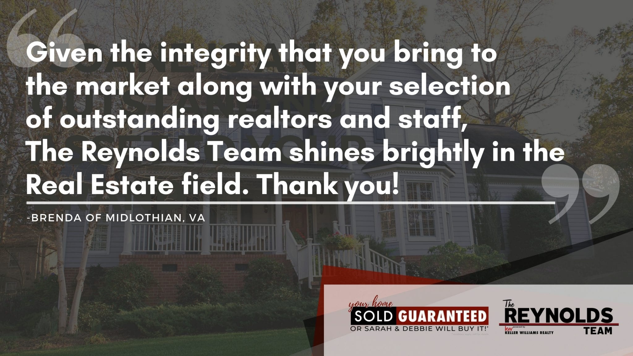 Midlothian, VA Home Buyer says, “..The Reynolds Team shines brightly in the Real Estate field.”