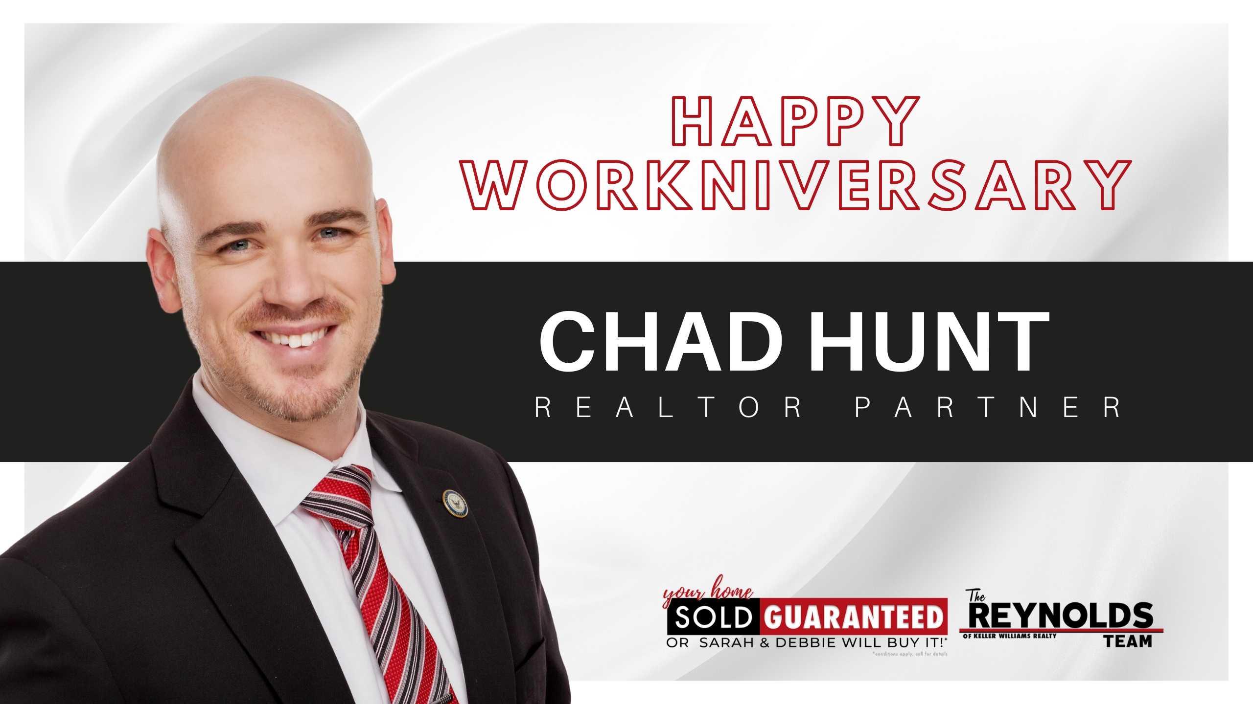 Happy Worknivesary to Realtor Partner, Chad Hunt