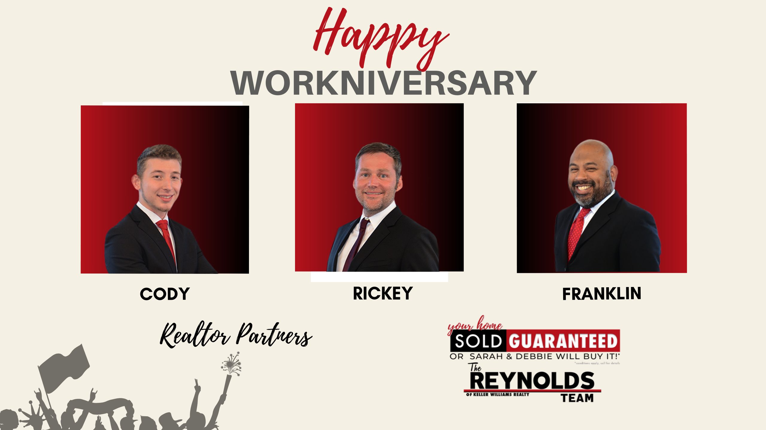 Happy Workniversary to our Realtor Partners, Cody, Rickey, & Franklin!