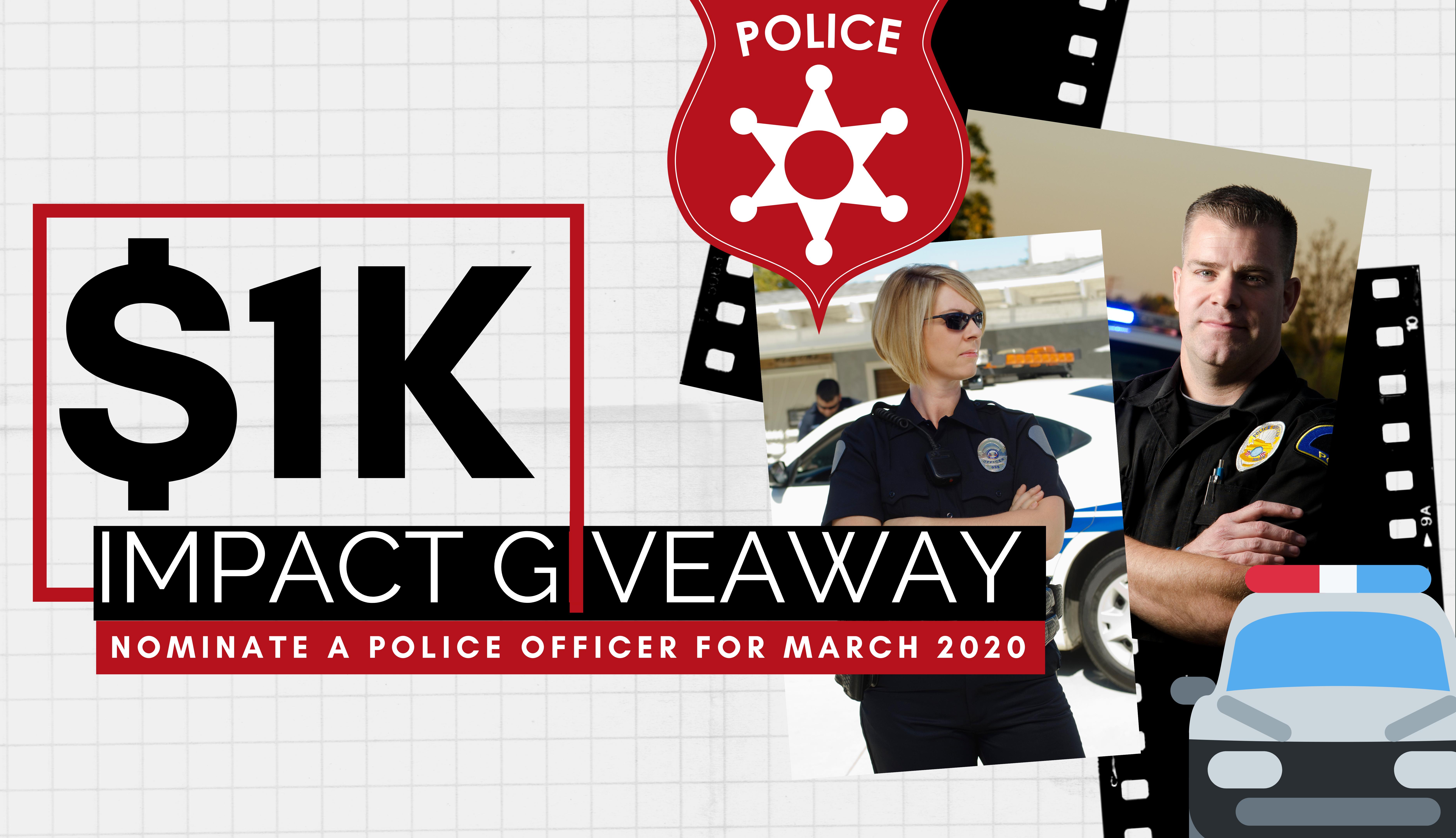 $1K March Impact Giveaway – Police Officer Promo!