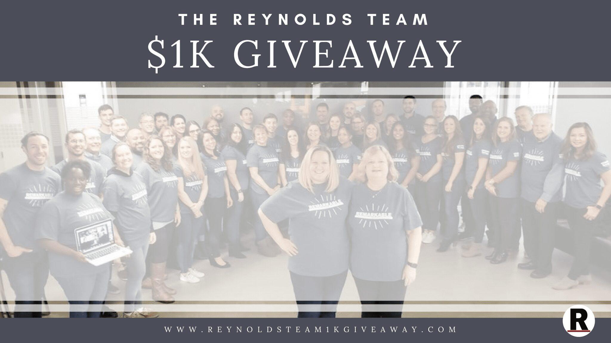 Reynolds Team $1K Giveaway