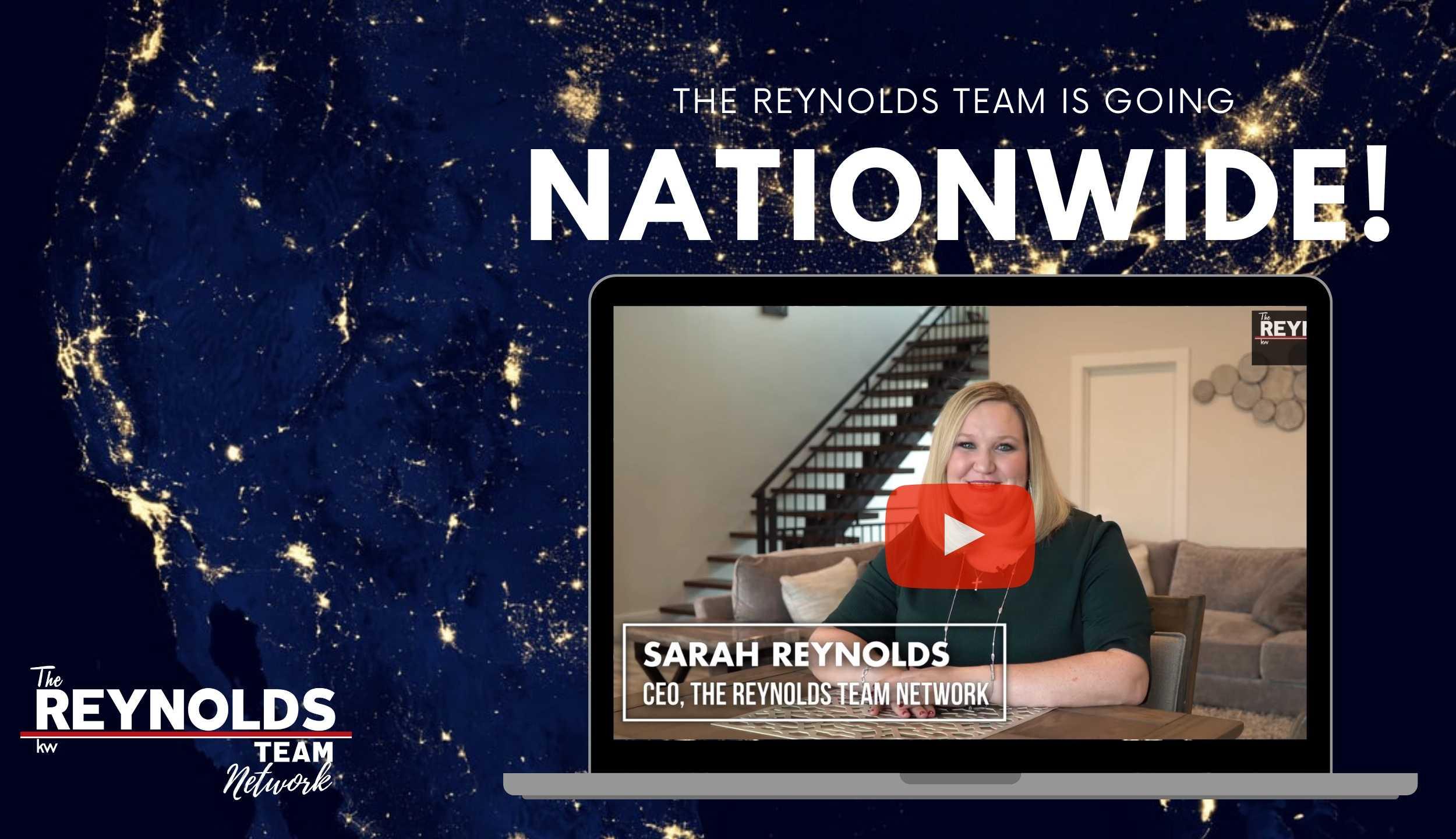 The Reynolds Team is going NATIONWIDE!