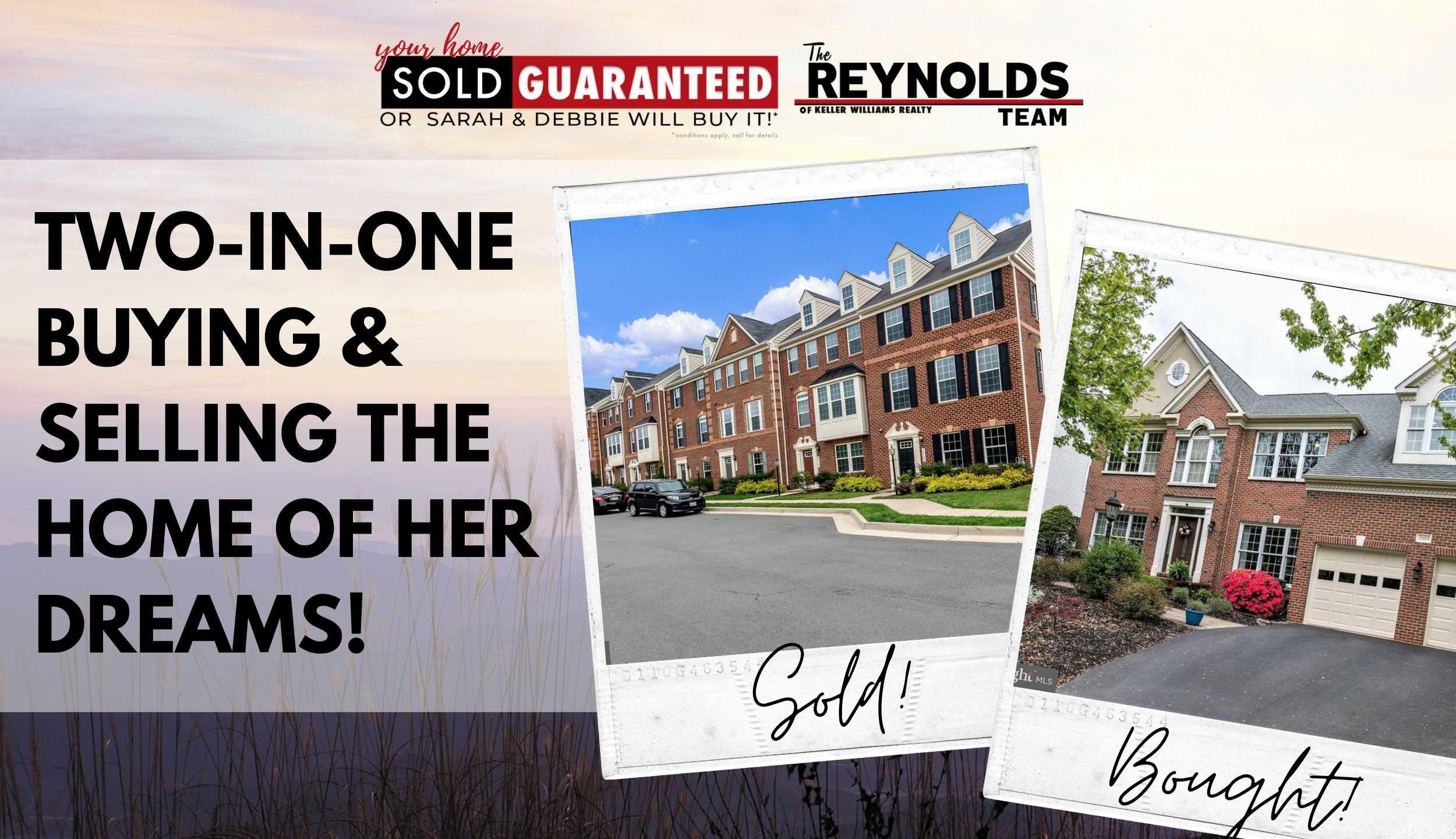 Two-In-One Buying and Selling the Home of Her Dreams!