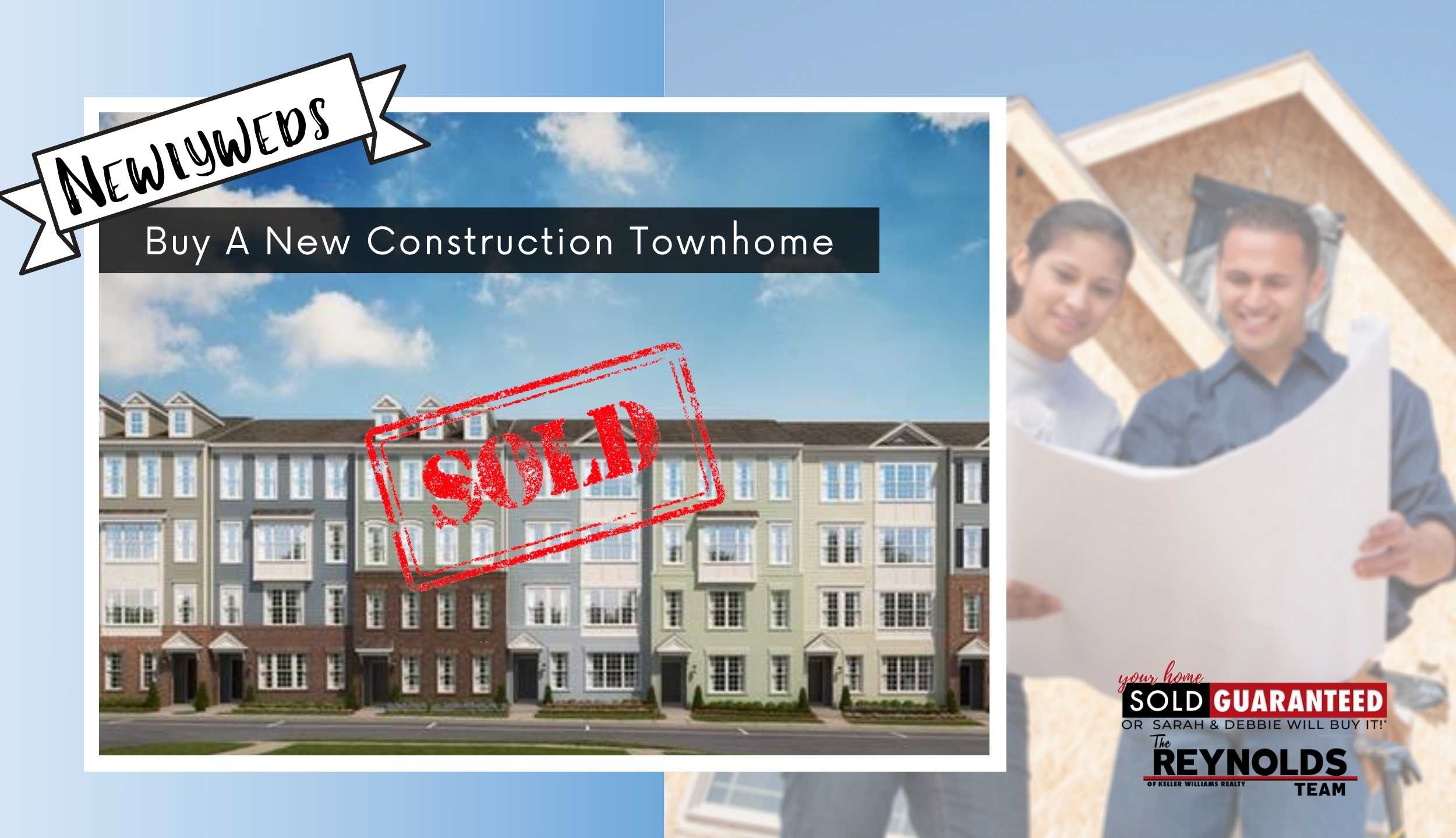 Newlyweds Buy a New Construction Townhome!