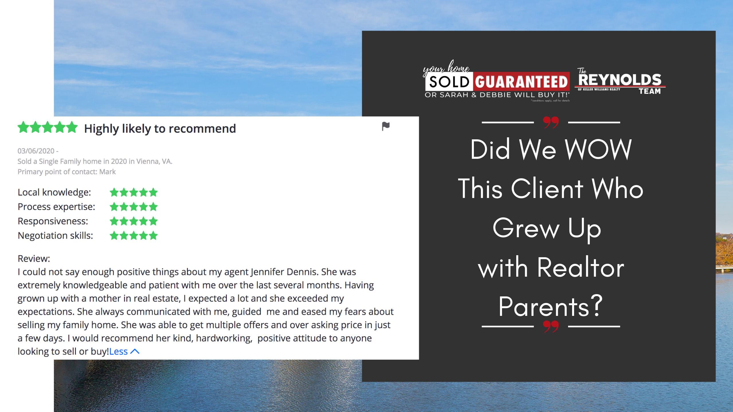 Did We WOW This Client Who Grew Up with Realtor Parents?