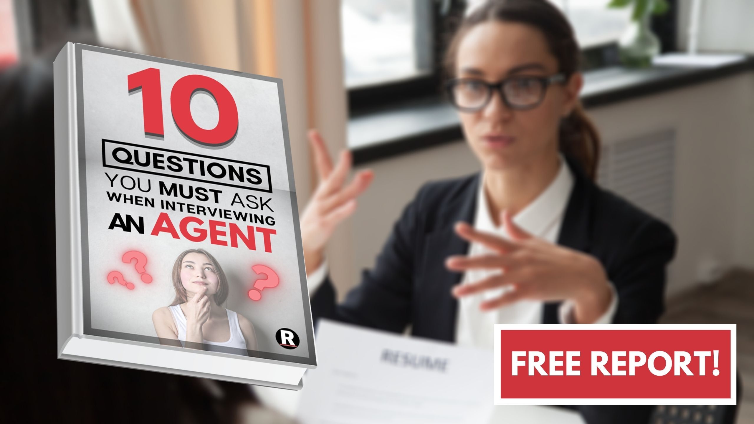 10 Questions You Must Ask When Interviewing an Agent