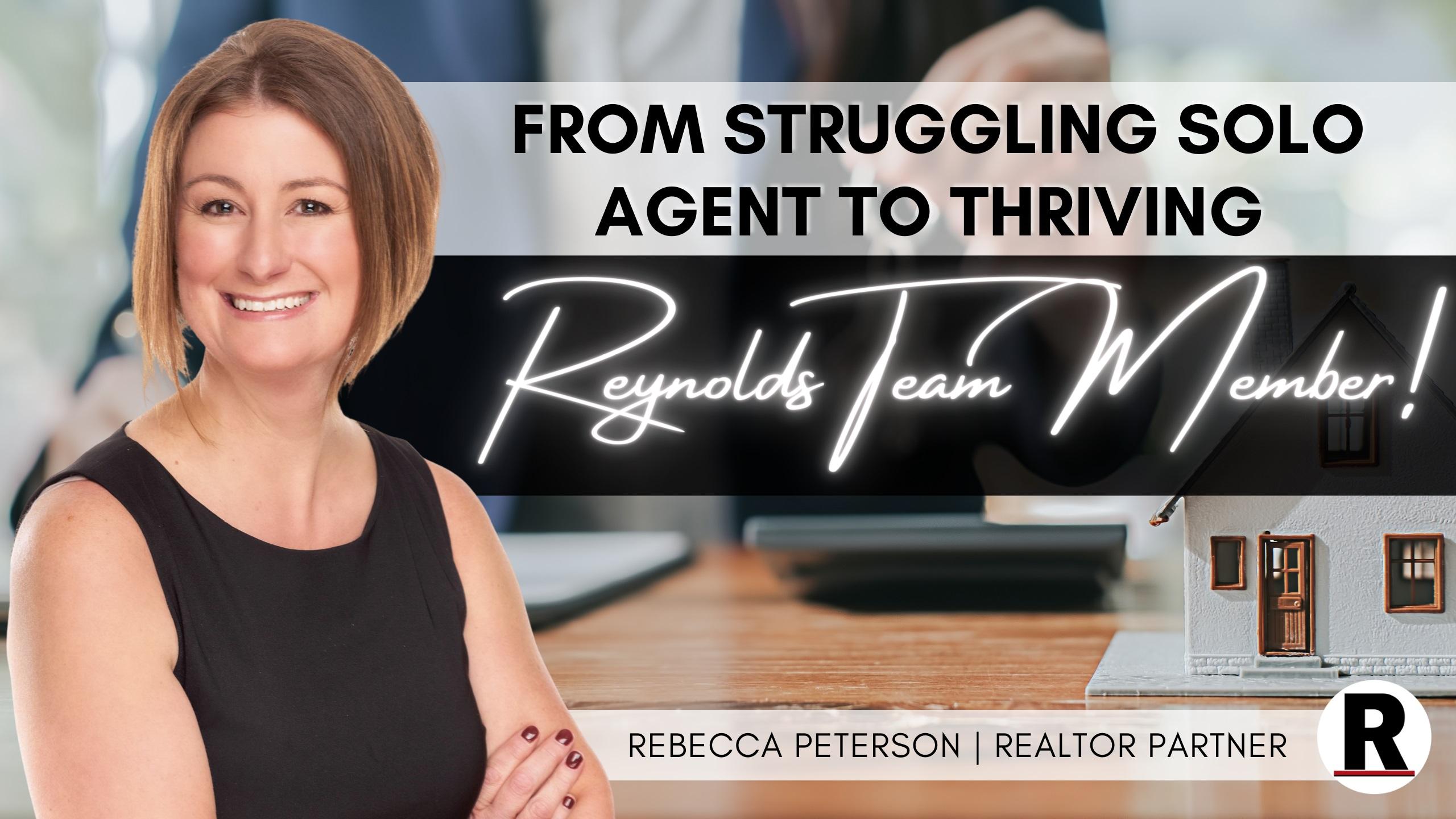 From Struggling Solo Agent to Thriving Reynolds Team Member!