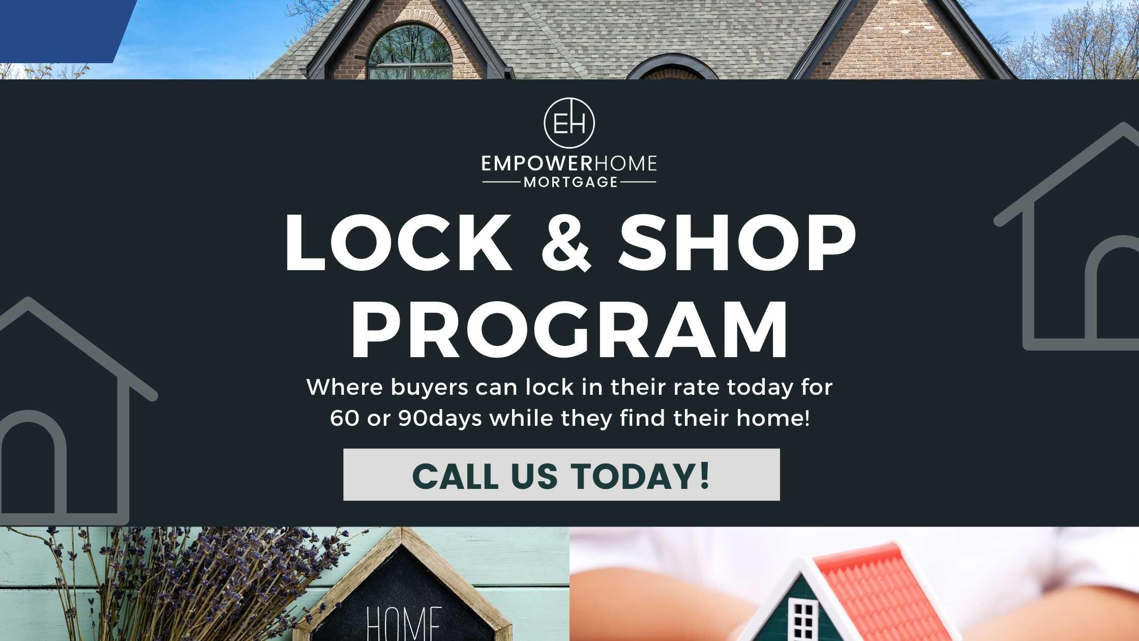 EmpowerHome Mortgage’s New Lock & Shop Program