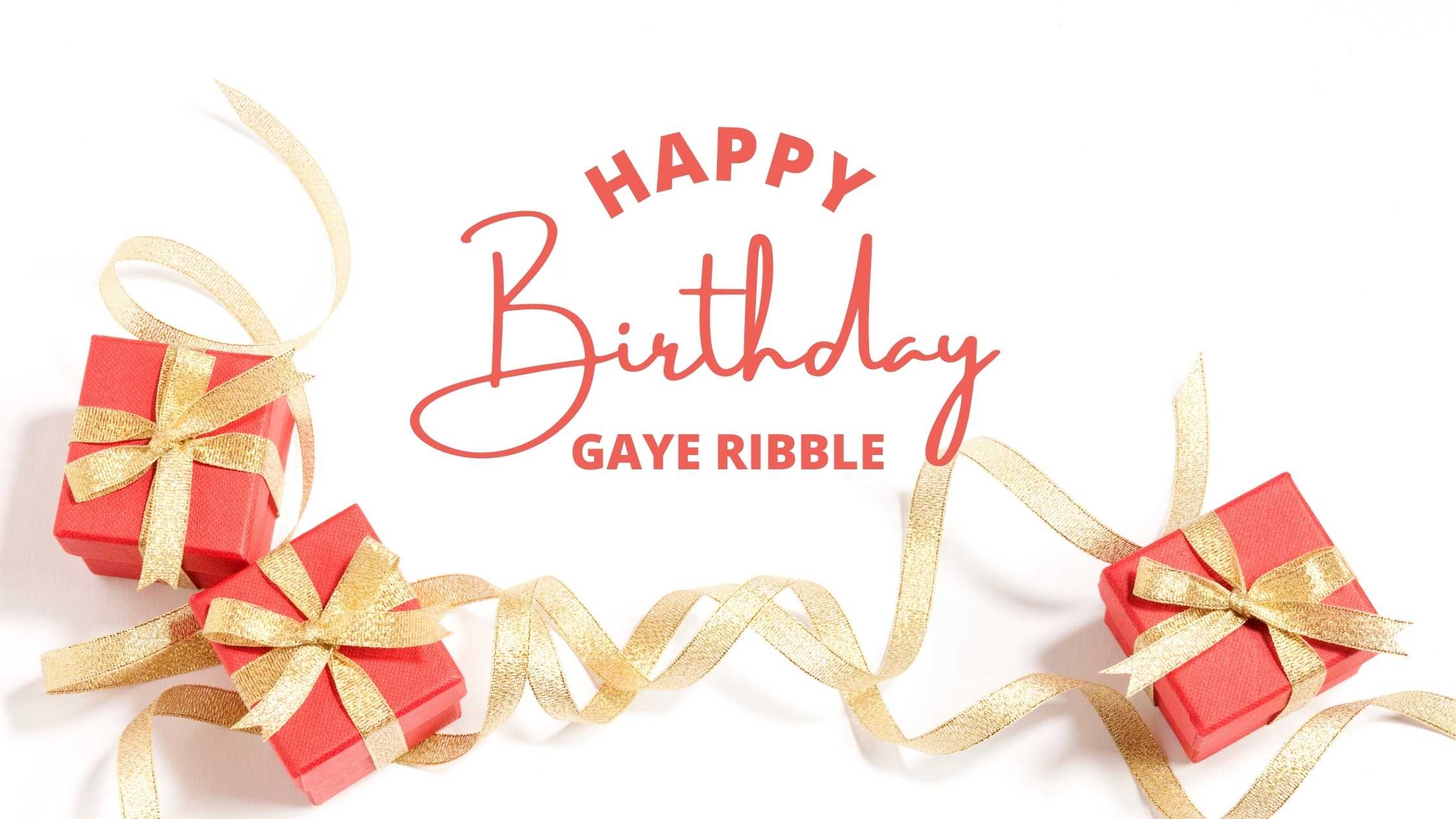 Happy Birthday to Team Leader, Gaye Ribble!