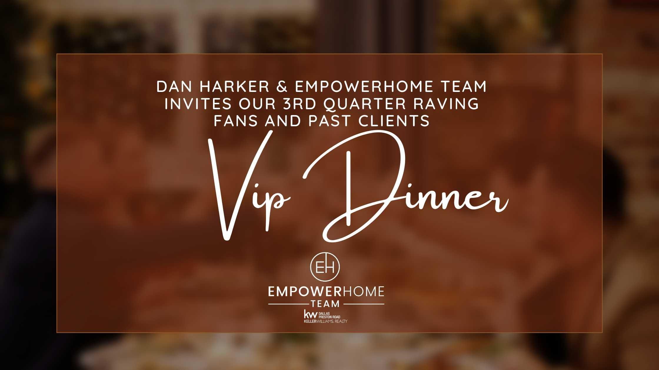 3rd Quarter of 2022 Exclusive VIP Dinner for our Forever Clients and Raving Fans in Dallas, TX!