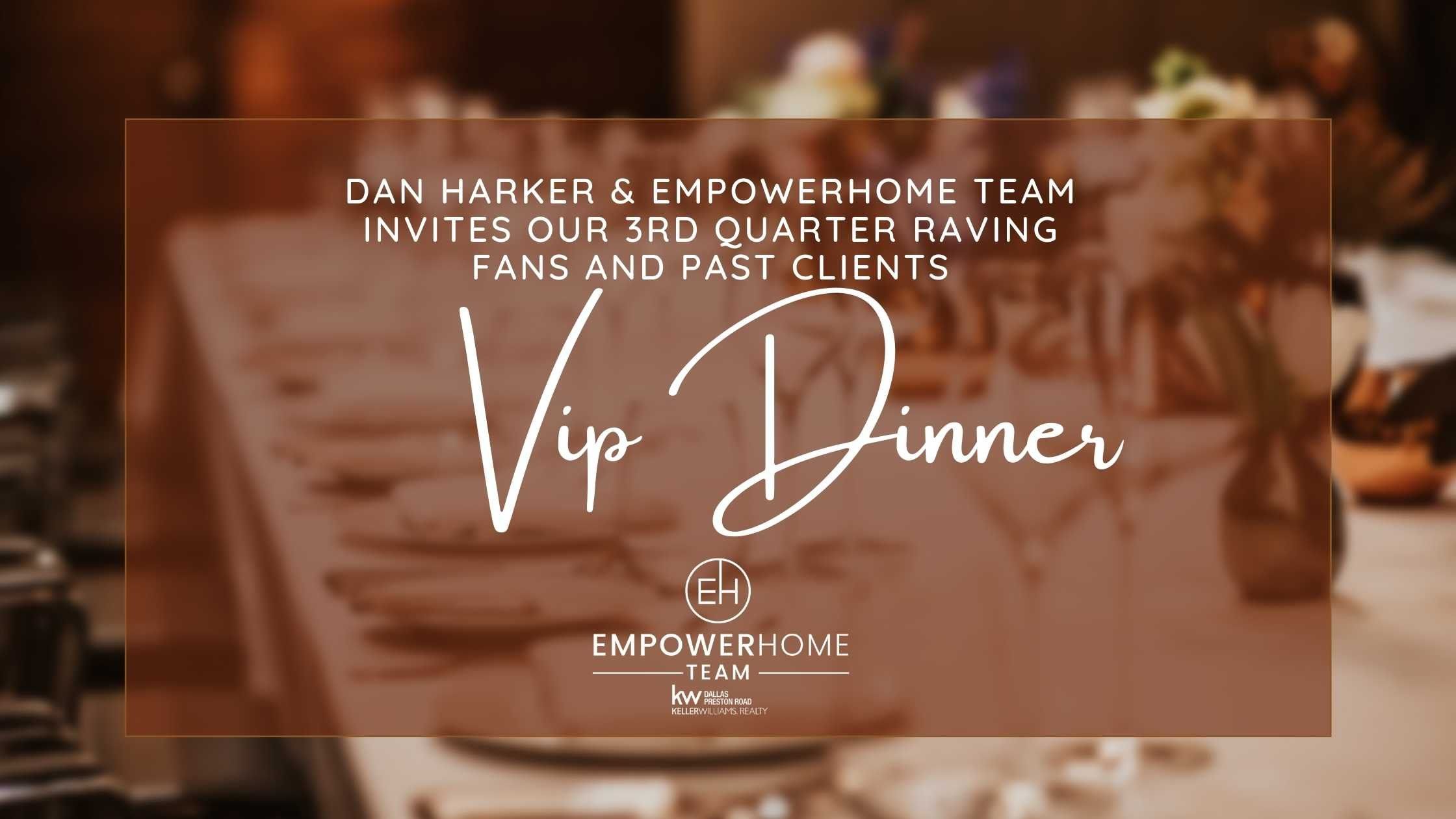 You’re Invited to EmpowerHome Team – Dallas’ 3rd Quarter VIP Dinner!