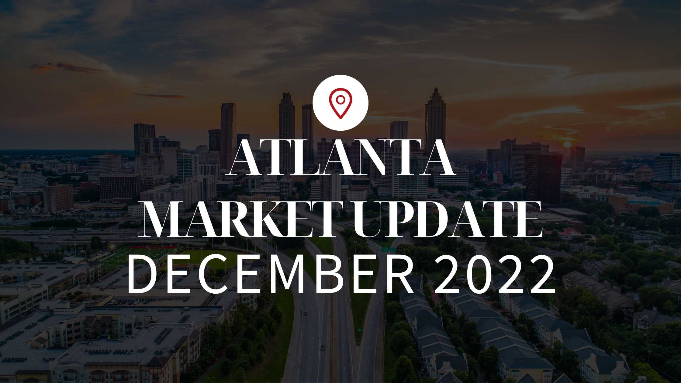 December 2022 Housing Market Update in Atlanta