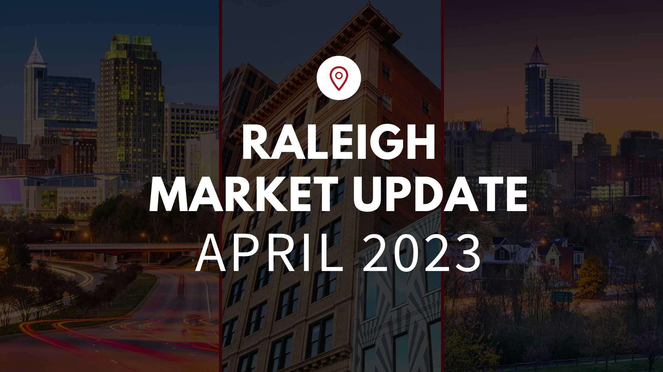 April Market Update – Raleigh, NC