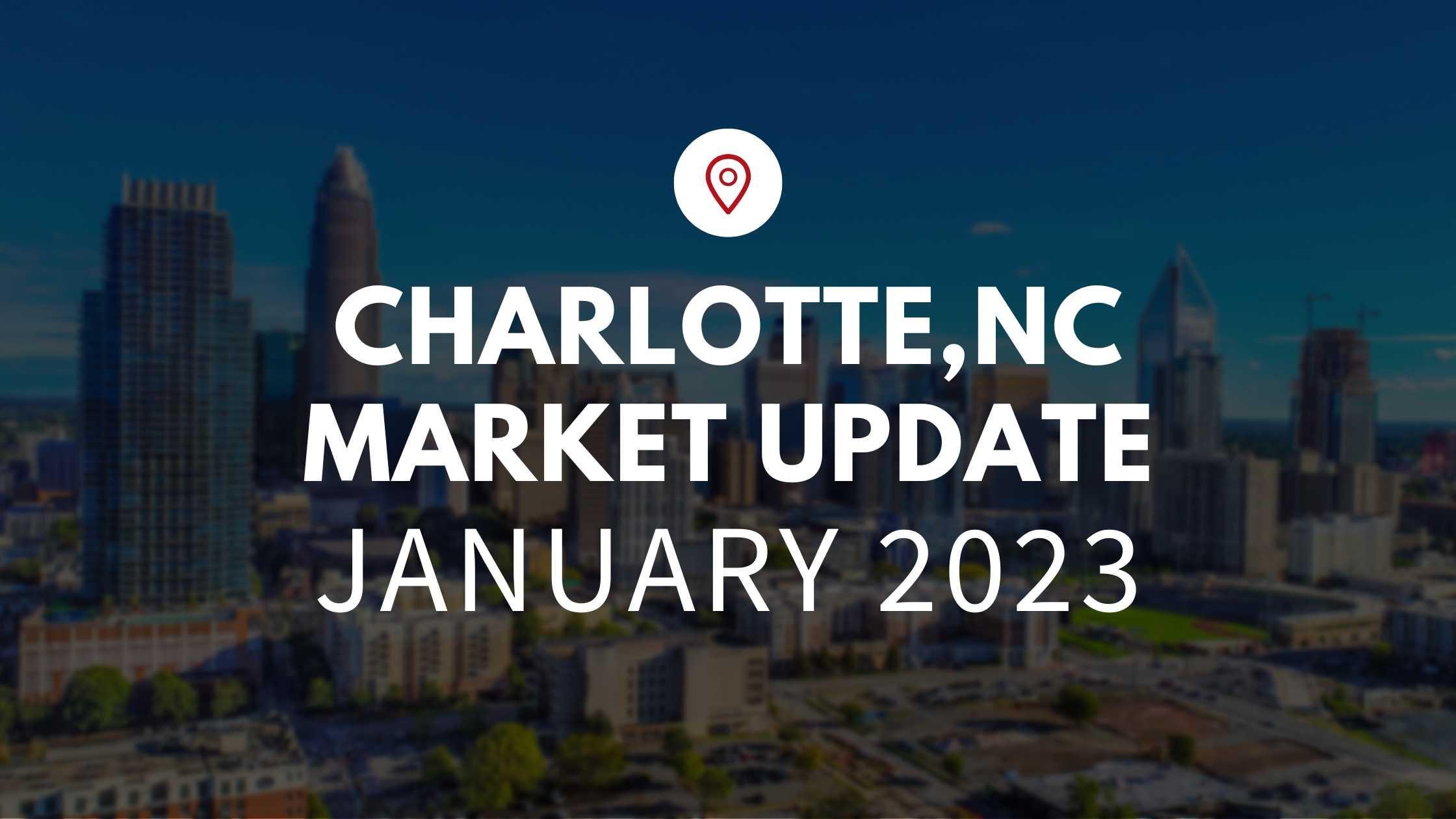 February Market Update – Charlotte, NC