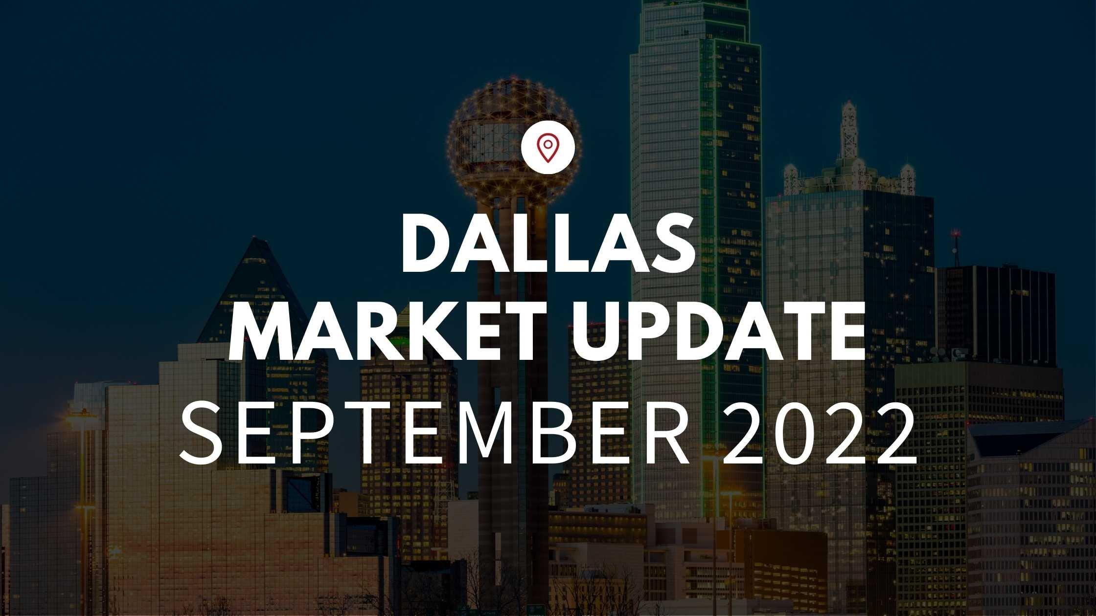 September 2022 Housing Market Update for Dallas, TX