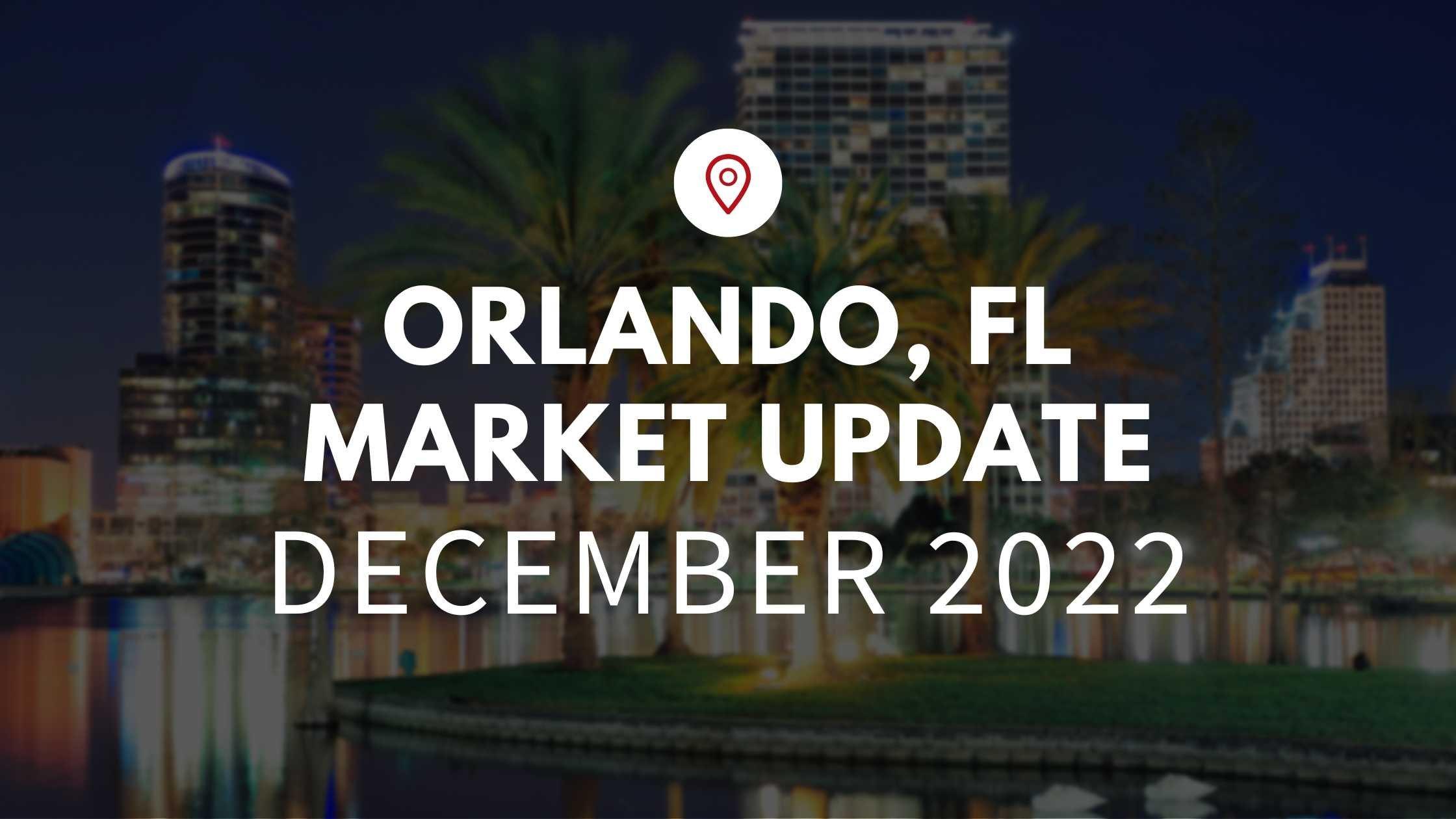 December 2022 Housing Market Update in Orlando, FL