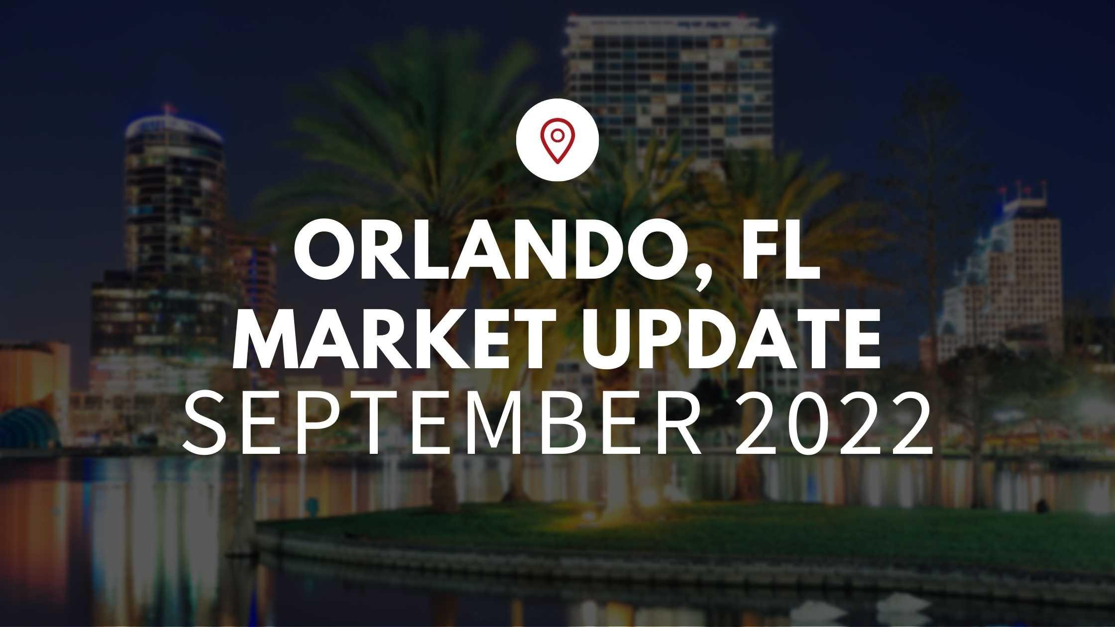 September 2022 Housing Market Update for Orlando, FL!