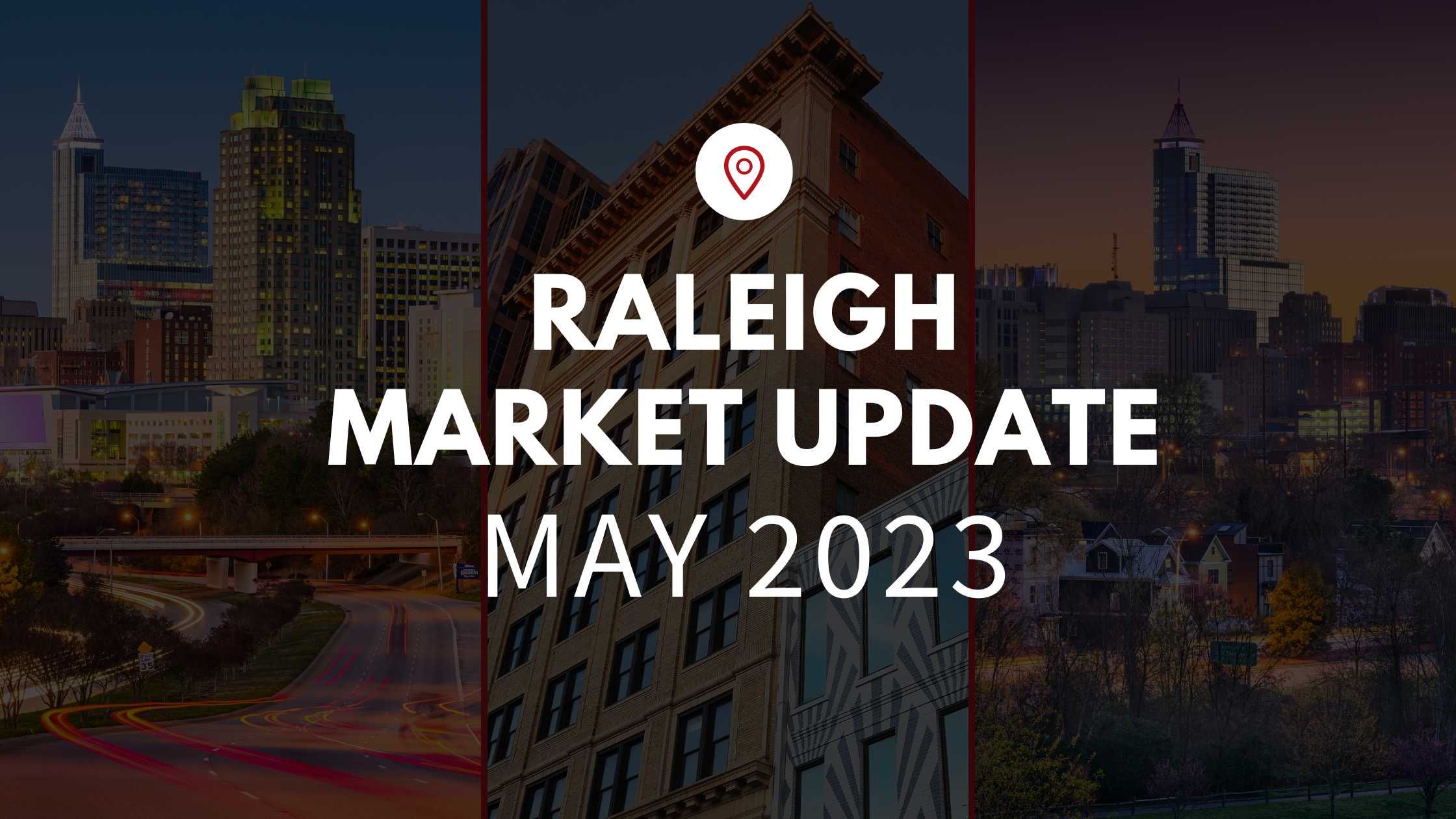 May Market Update – Raleigh, NC