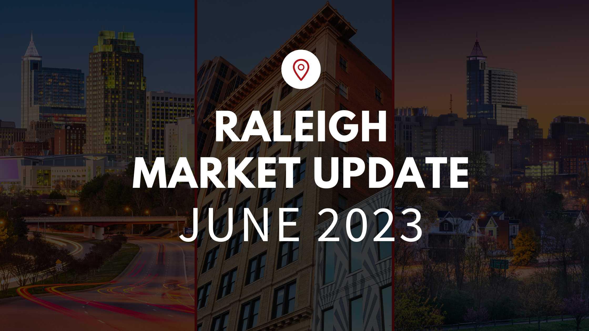 June Market Update – Raleigh, NC