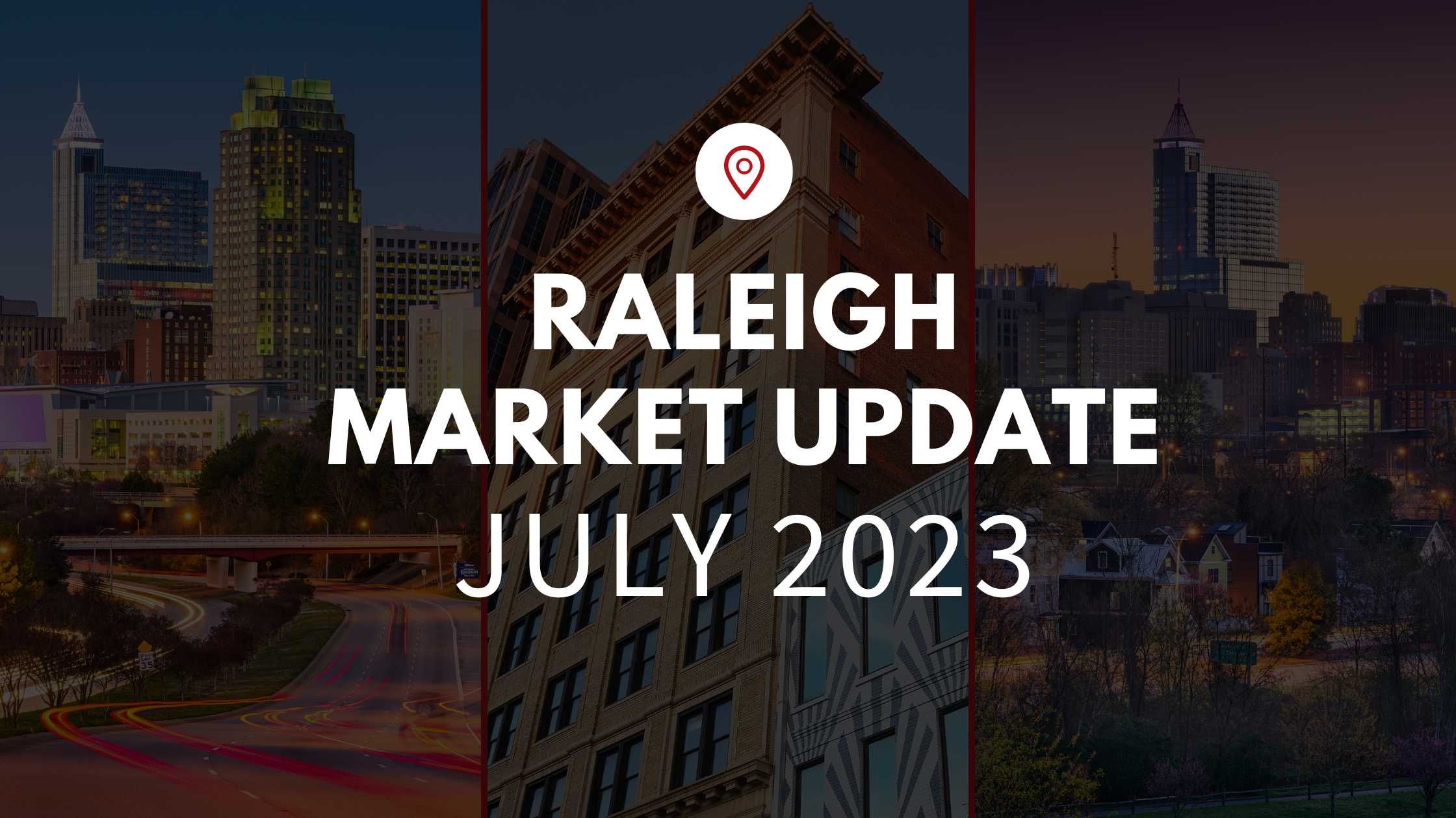 July Market Update – Raleigh, NC