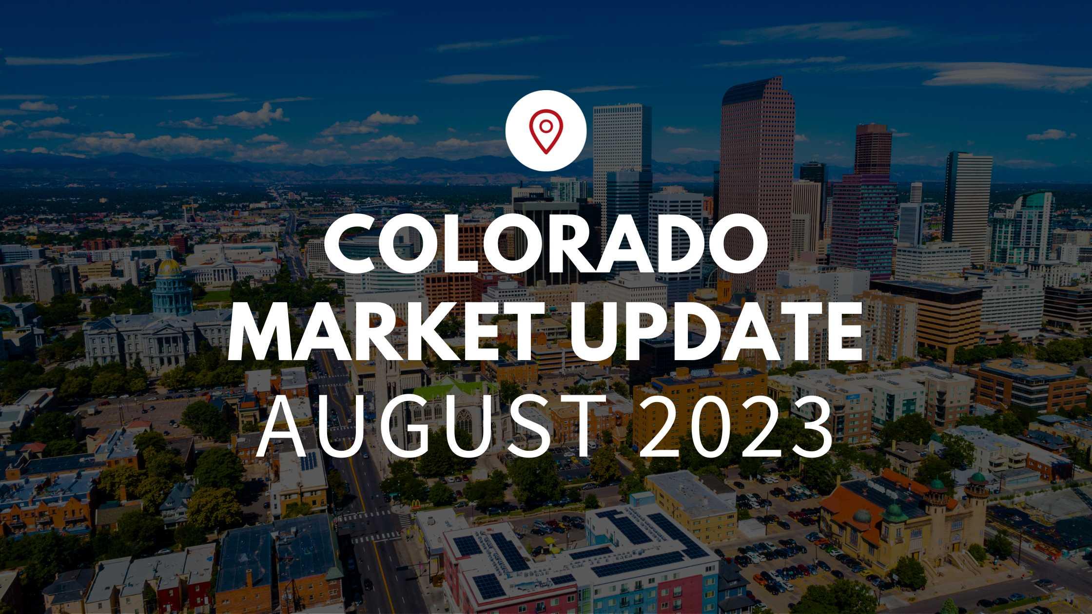 Denver, CO August 2023 Real Estate Market Update