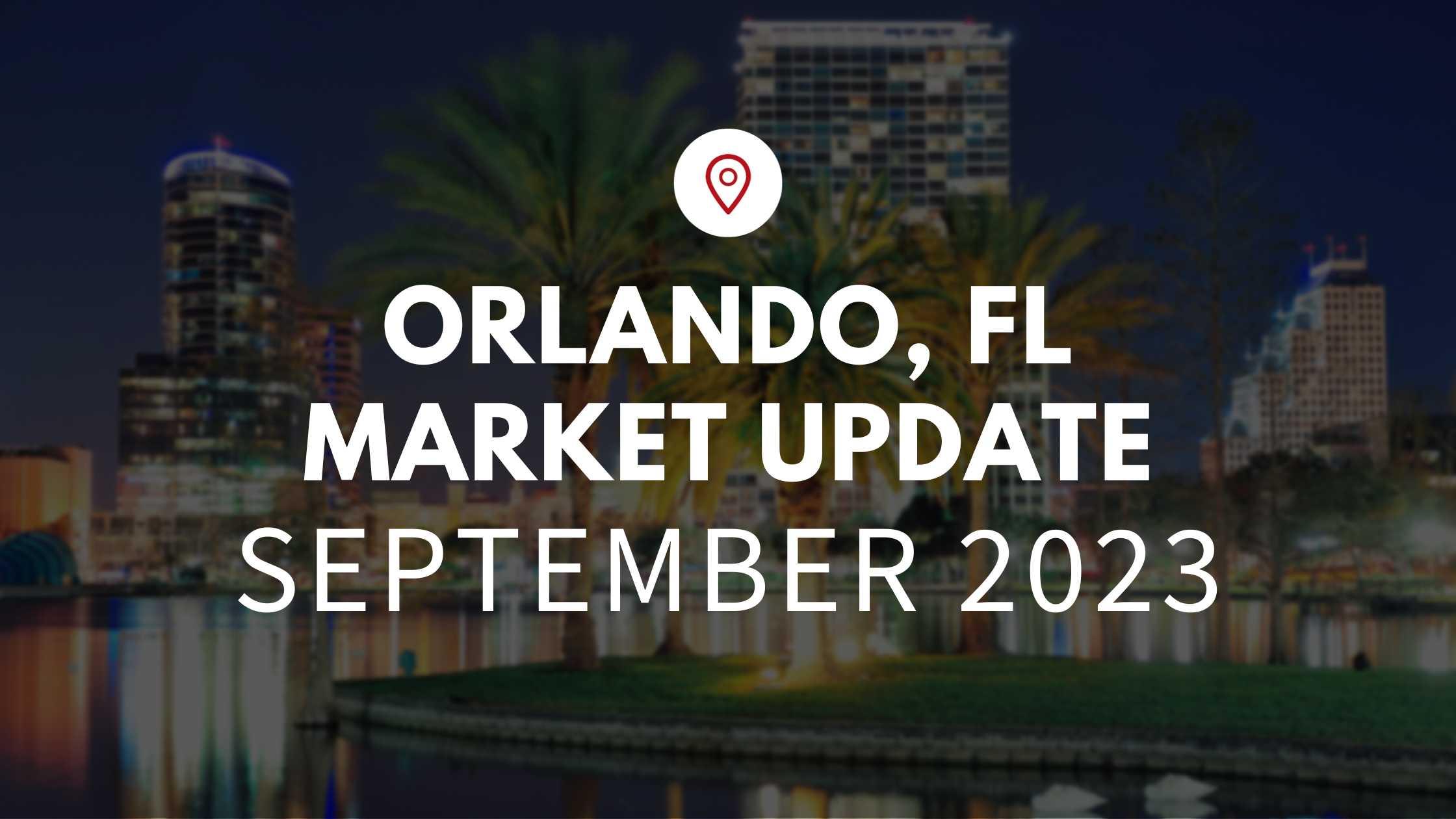 Orlando, FL September 2023 Real Estate Market Update