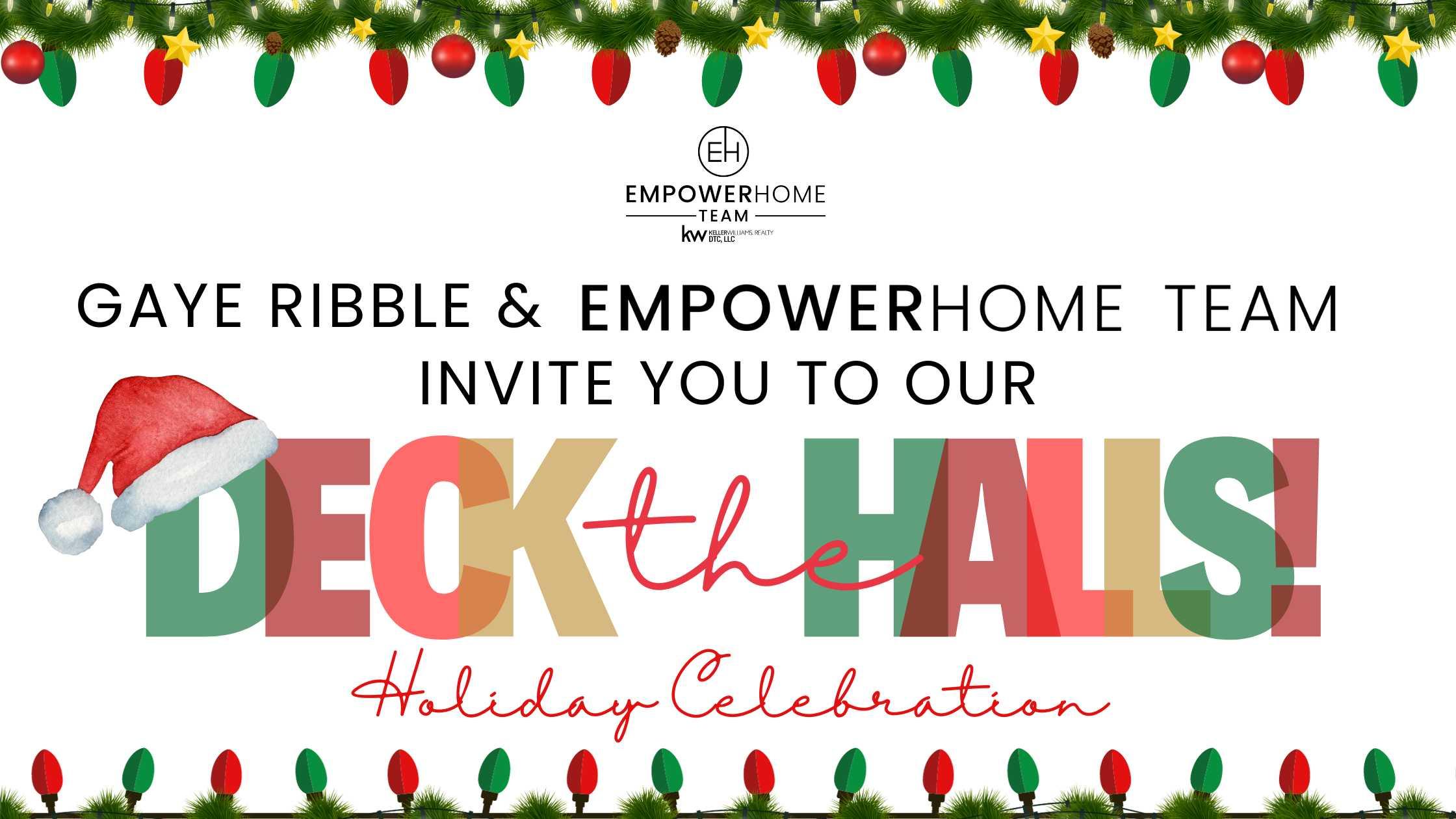 Join Gaye Ribble and EmpowerHome Team at Our Annual Deck the Halls Holiday Celebration!