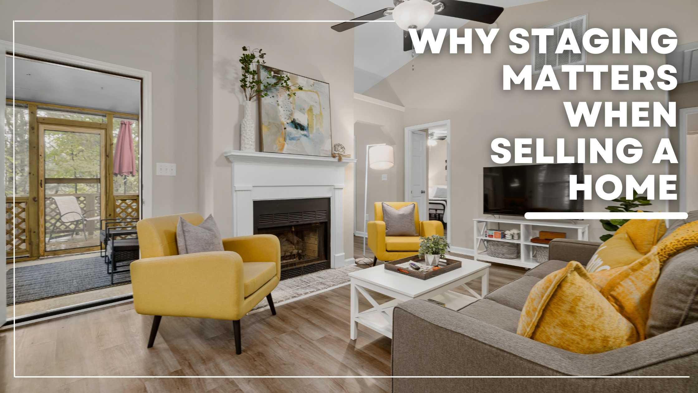 Why Staging Matters When Selling a Home