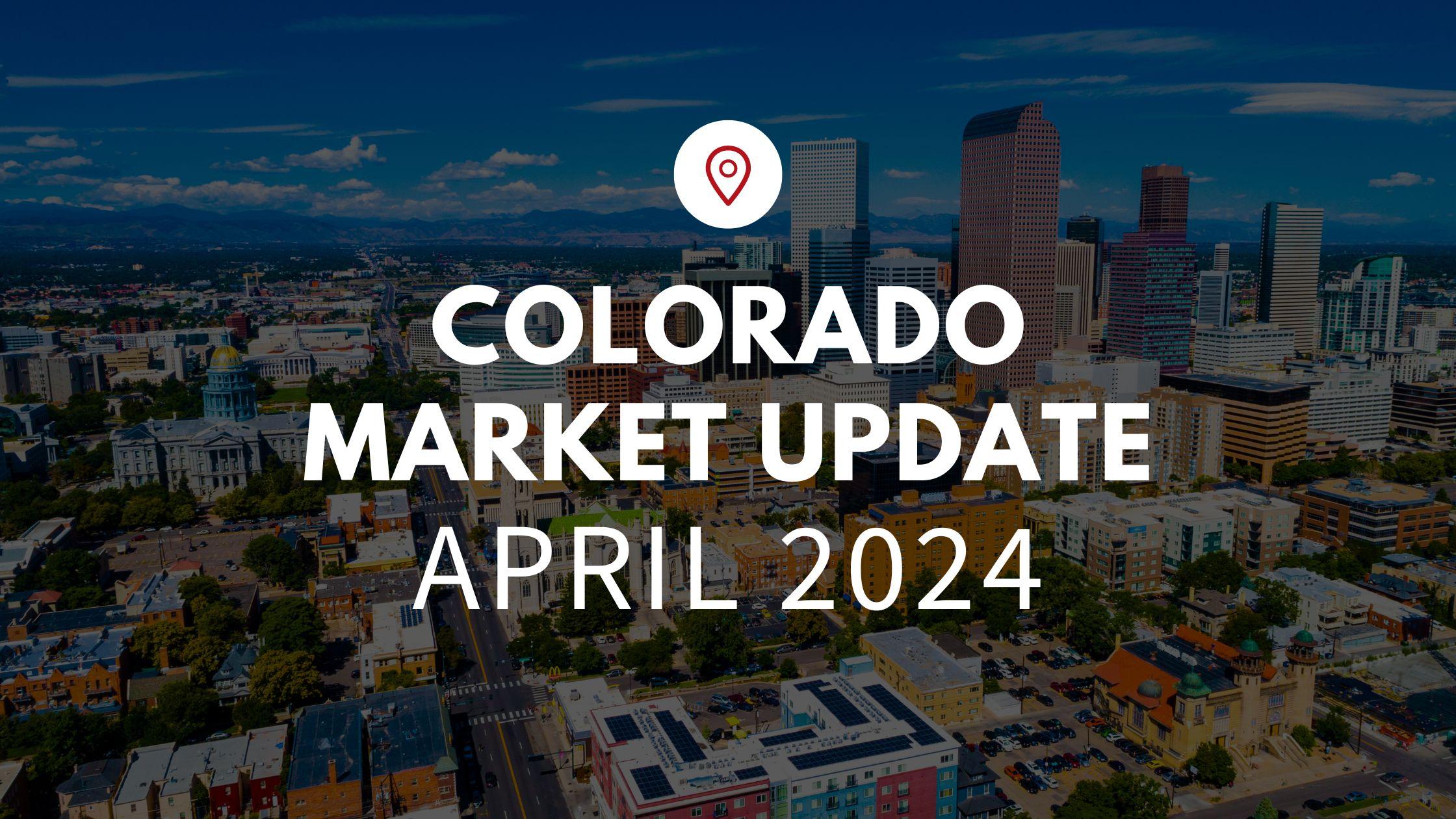 Denver, CO April 2024 Real Estate Market Update