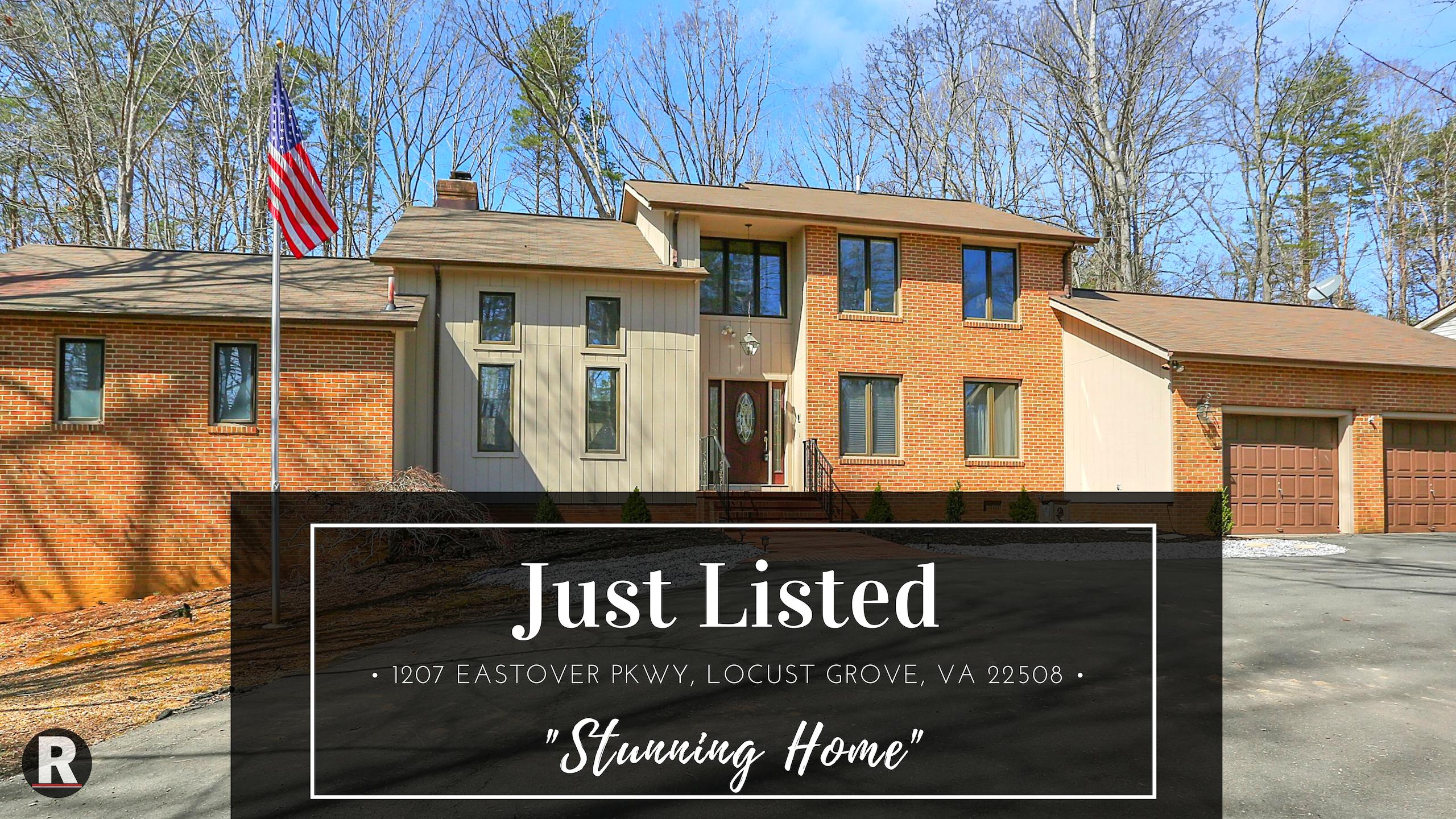 Just Listed! 1207 Eastover Pkwy, Locust Grove, VA 22508