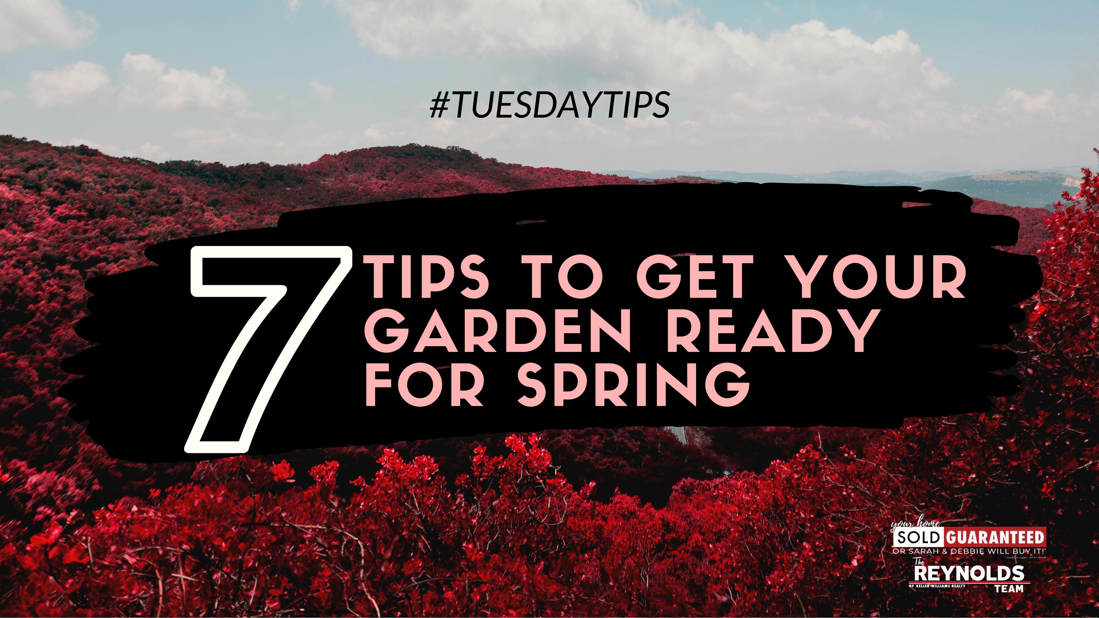 7 Tips to Get Your Garden Ready for Spring