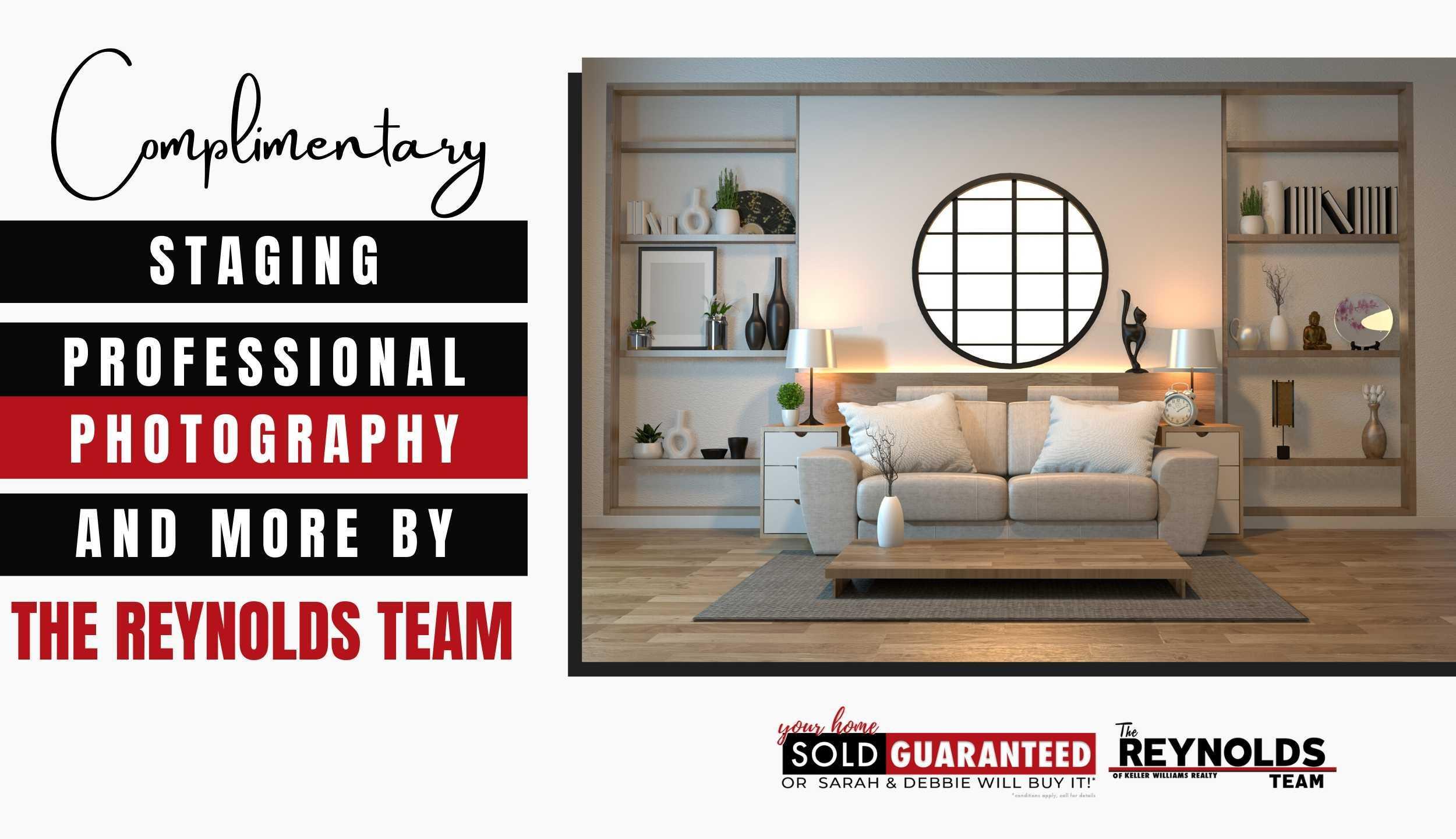 Complimentary Staging, Professional Photography, and MORE by The Reynolds Team