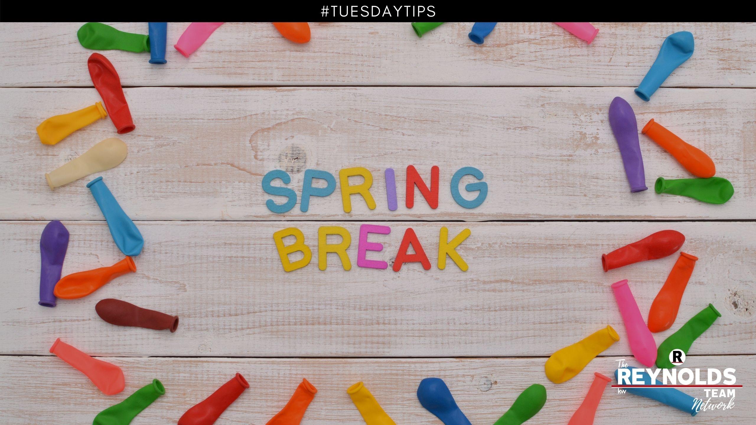 Tuesday Tips: Spring Break Staycation Ideas