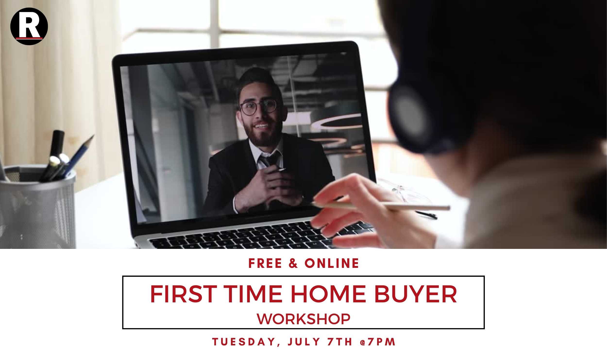First Time Home Buyer Workshop – FREE and ONLINE!