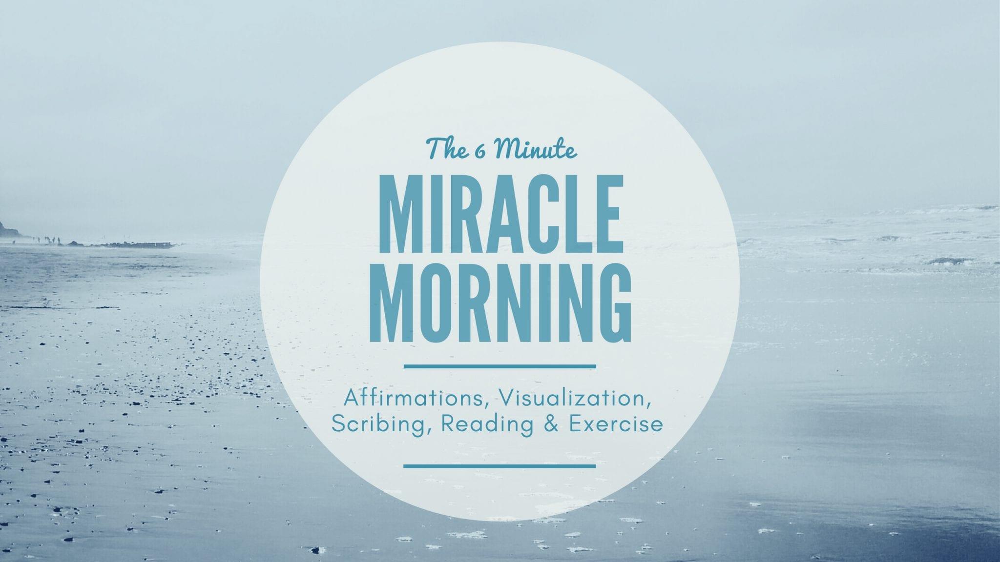 THE (6-MINUTE) MIRACLE MORNING
