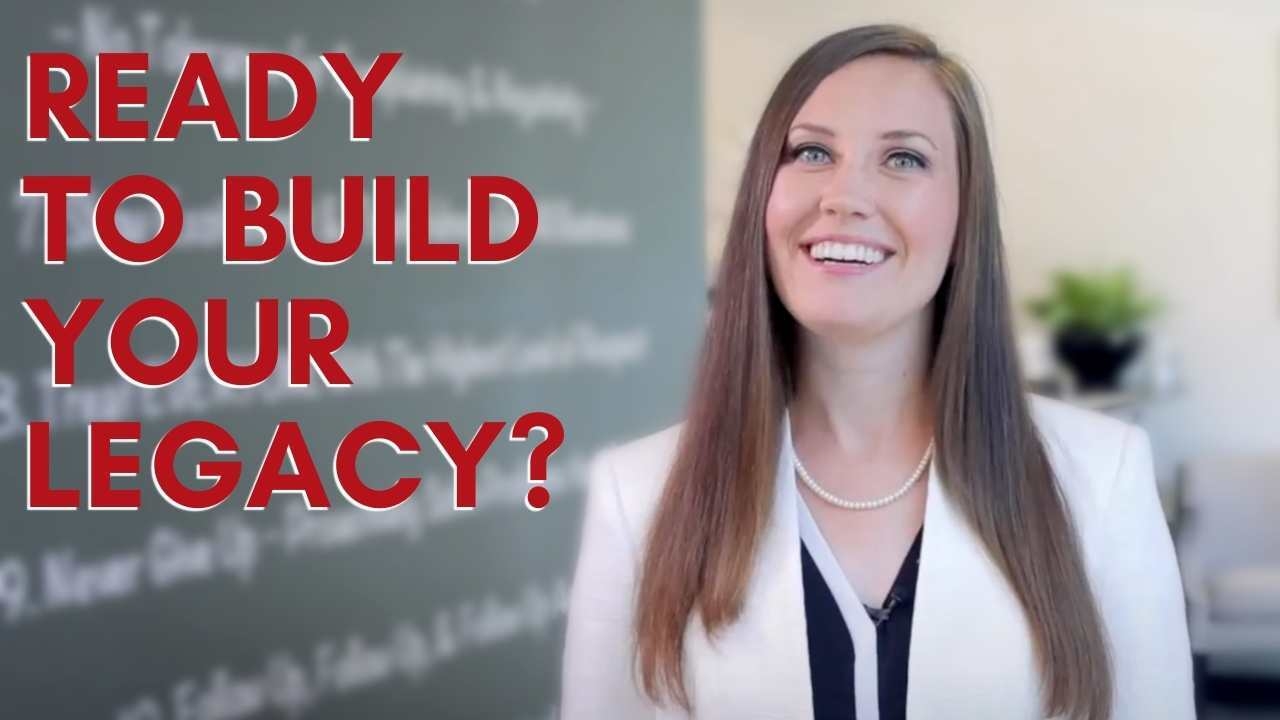 Ready To Build Your Legacy?