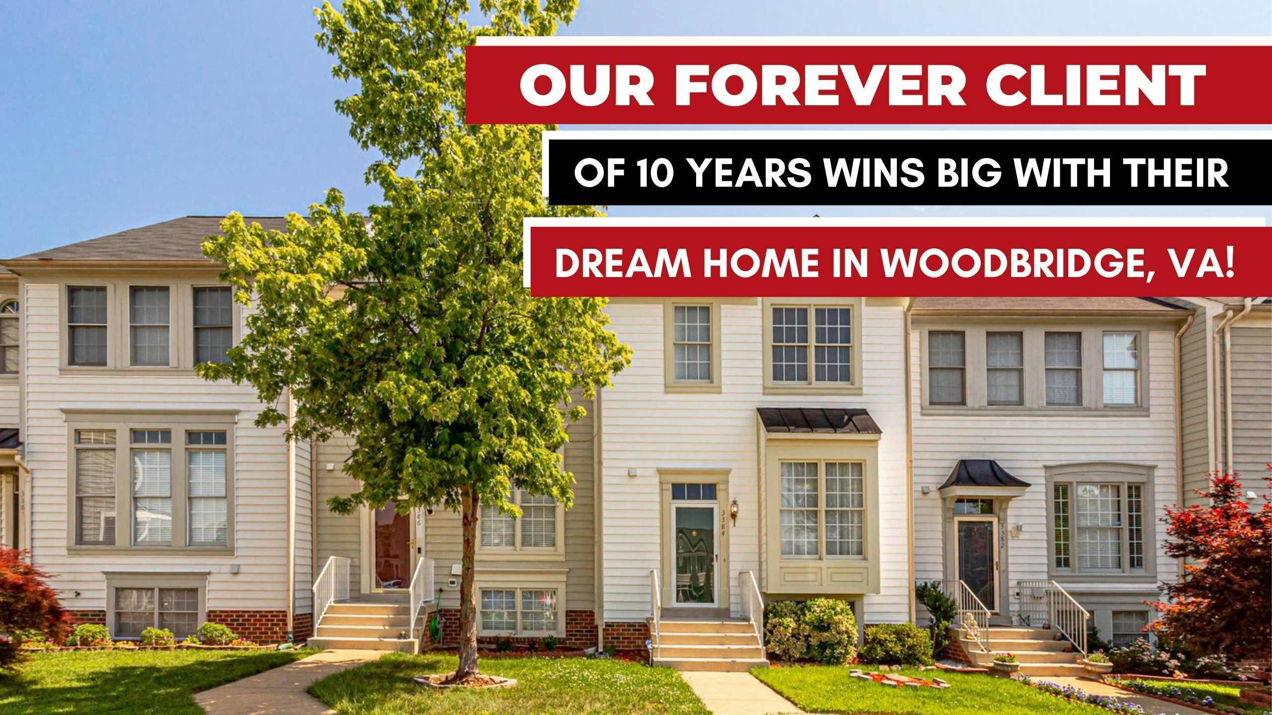 Our Forever Client of 10 Years Wins BIG with their Dream Home in Woodbridge, VA!