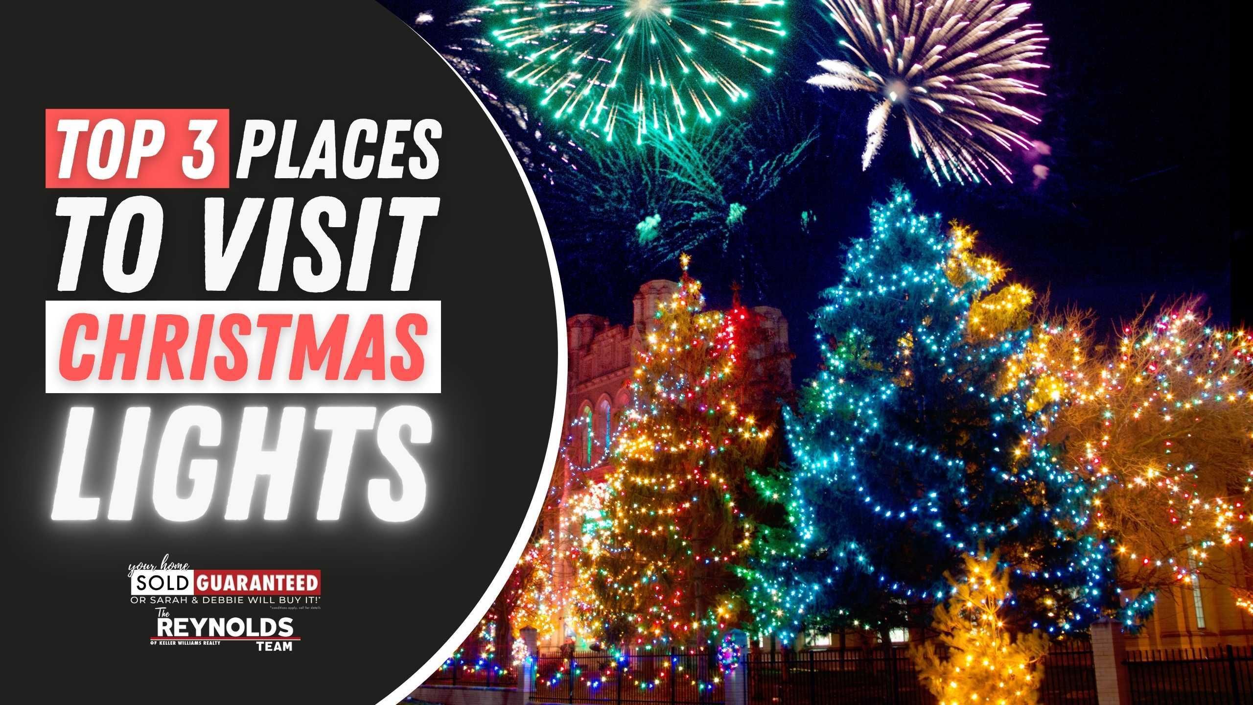 Top 3 Places to visit Christmas Lights