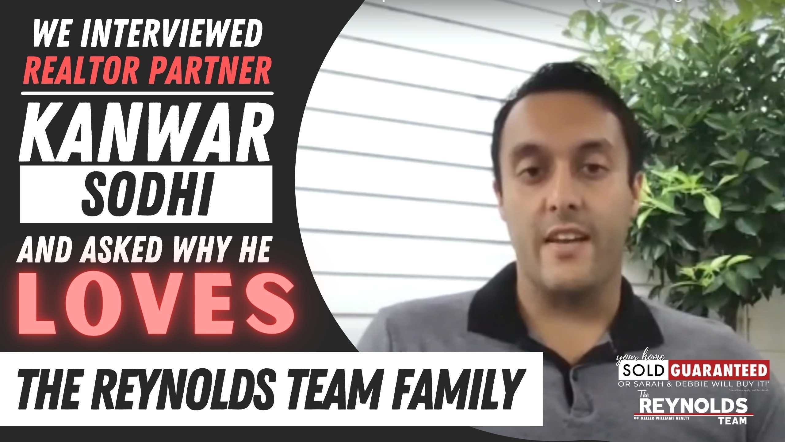 We Interviewed Realtor Partner, Kanwar Sodhi, & Asked Why He LOVES The Reynolds Team Family