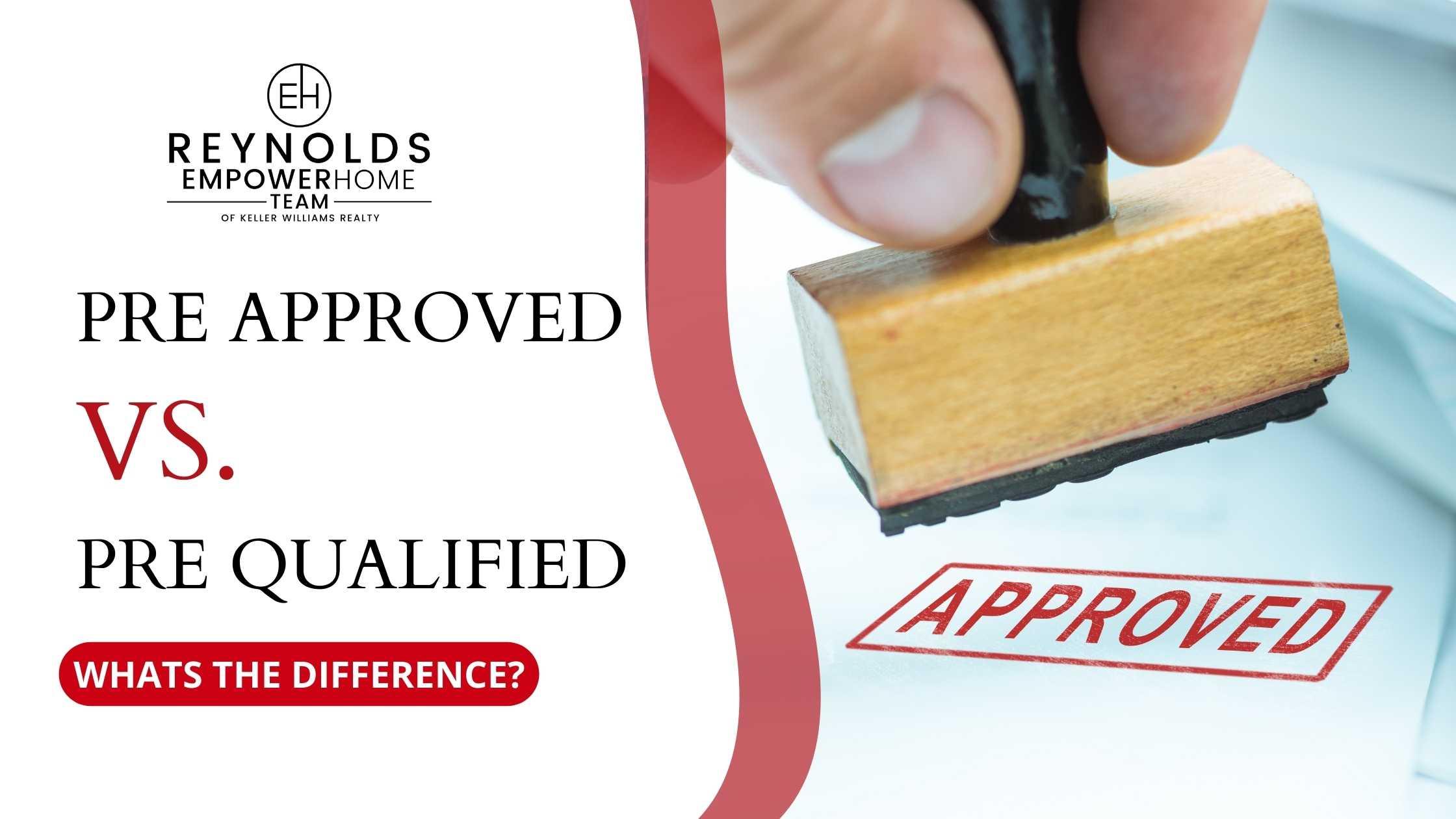 Pre-Qualified vs. Pre-Approved: What’s the Difference?