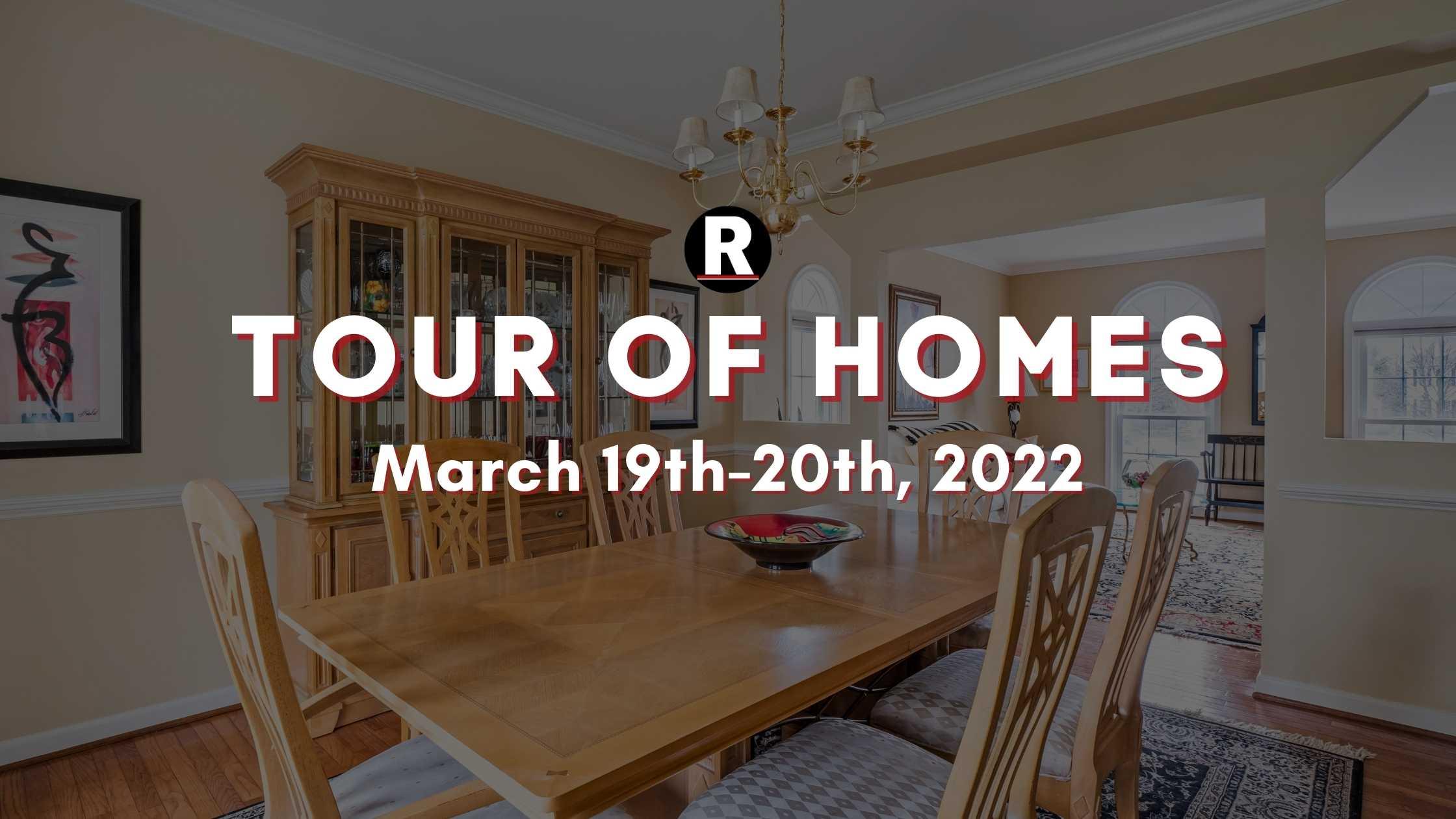 Tour of Homes In-Person March 19th-20th