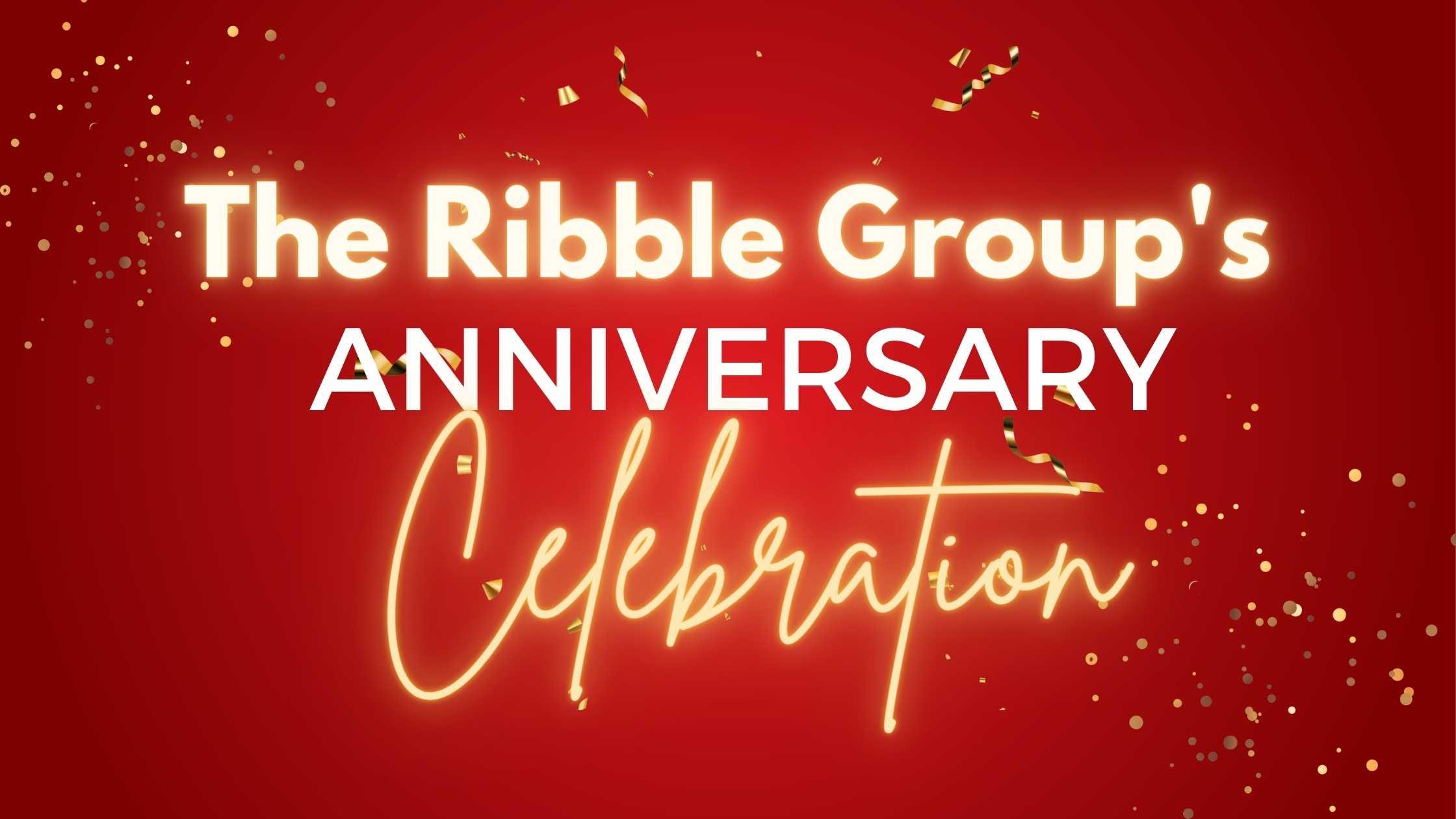 Happy Anniversary to The Ribble Group!