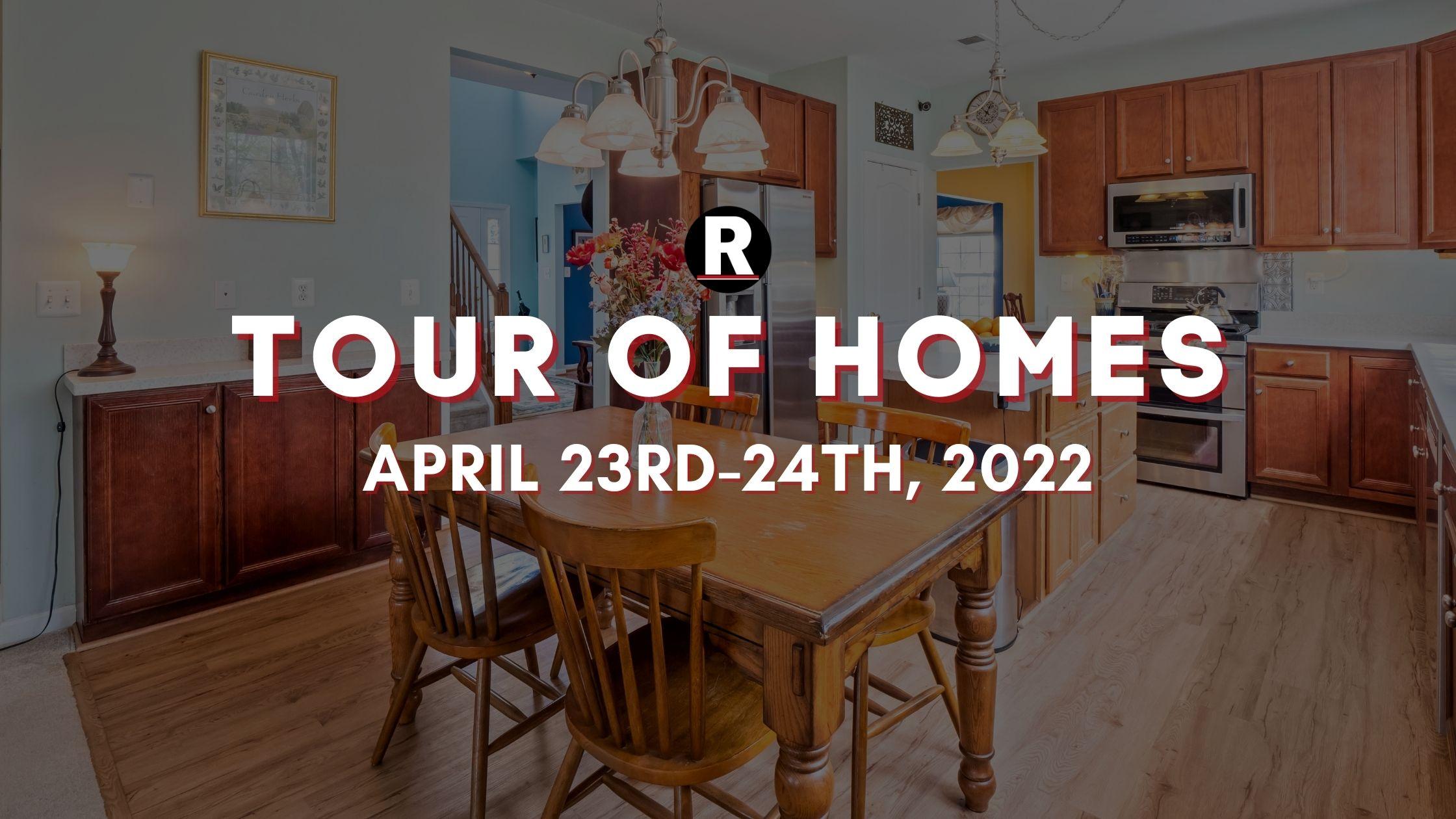 Tour of Homes In-Person April 23rd-24th