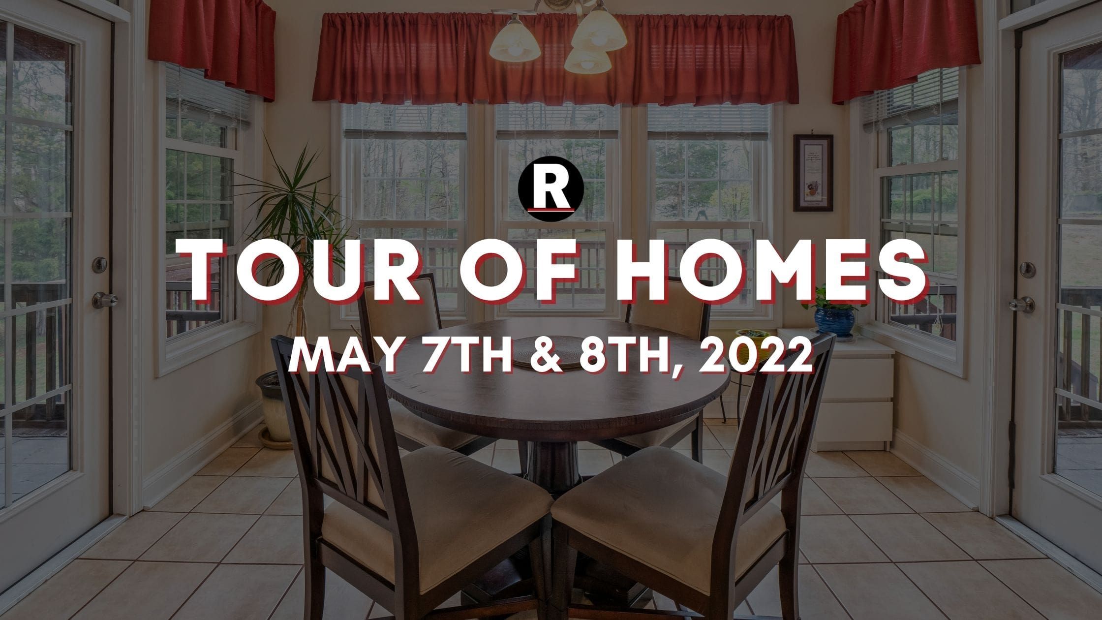 Tour of Homes In-Person May 7th – 8th